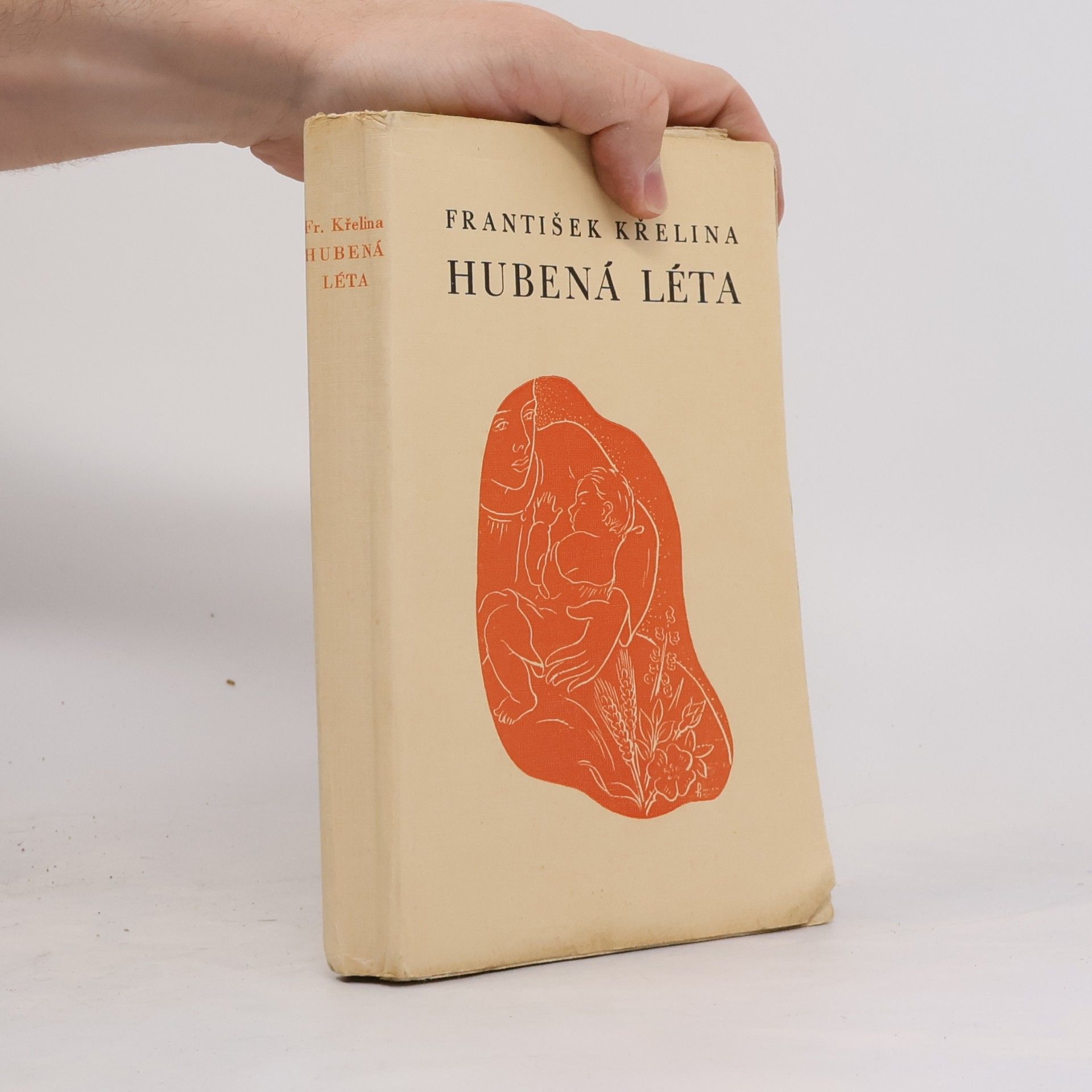 František Křelina Hubená léta