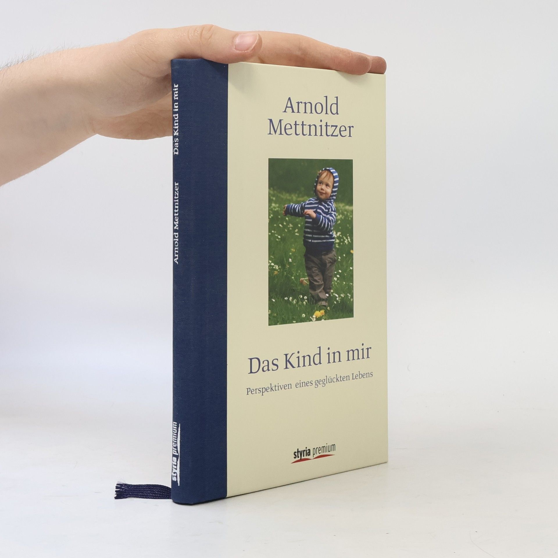 Arnold Mettnitzer Das Kind in mir