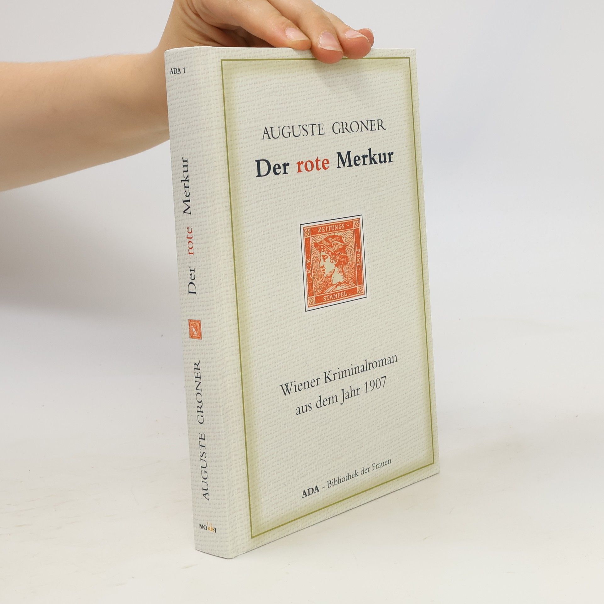 Auguste Groner ADA - Bibliothek der Frauen - 1: Der rote Merkur