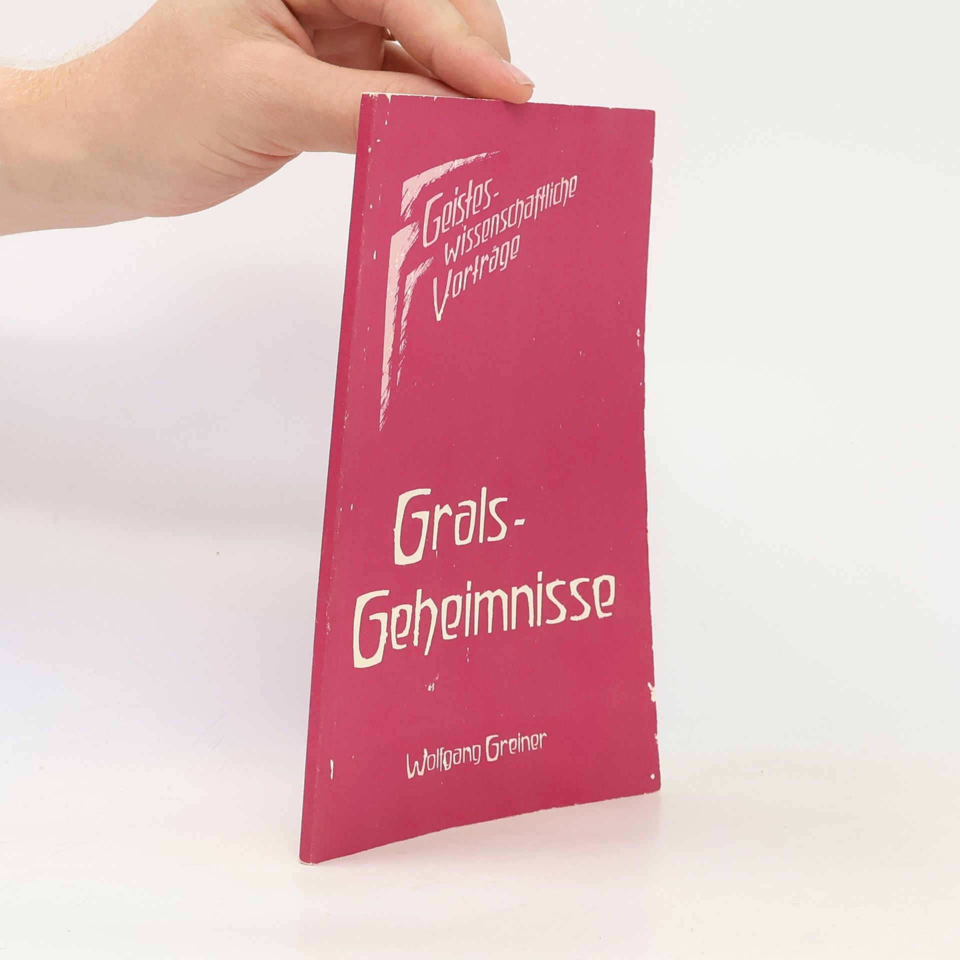 Wolfgang Greiner Grals-Geheimnisse