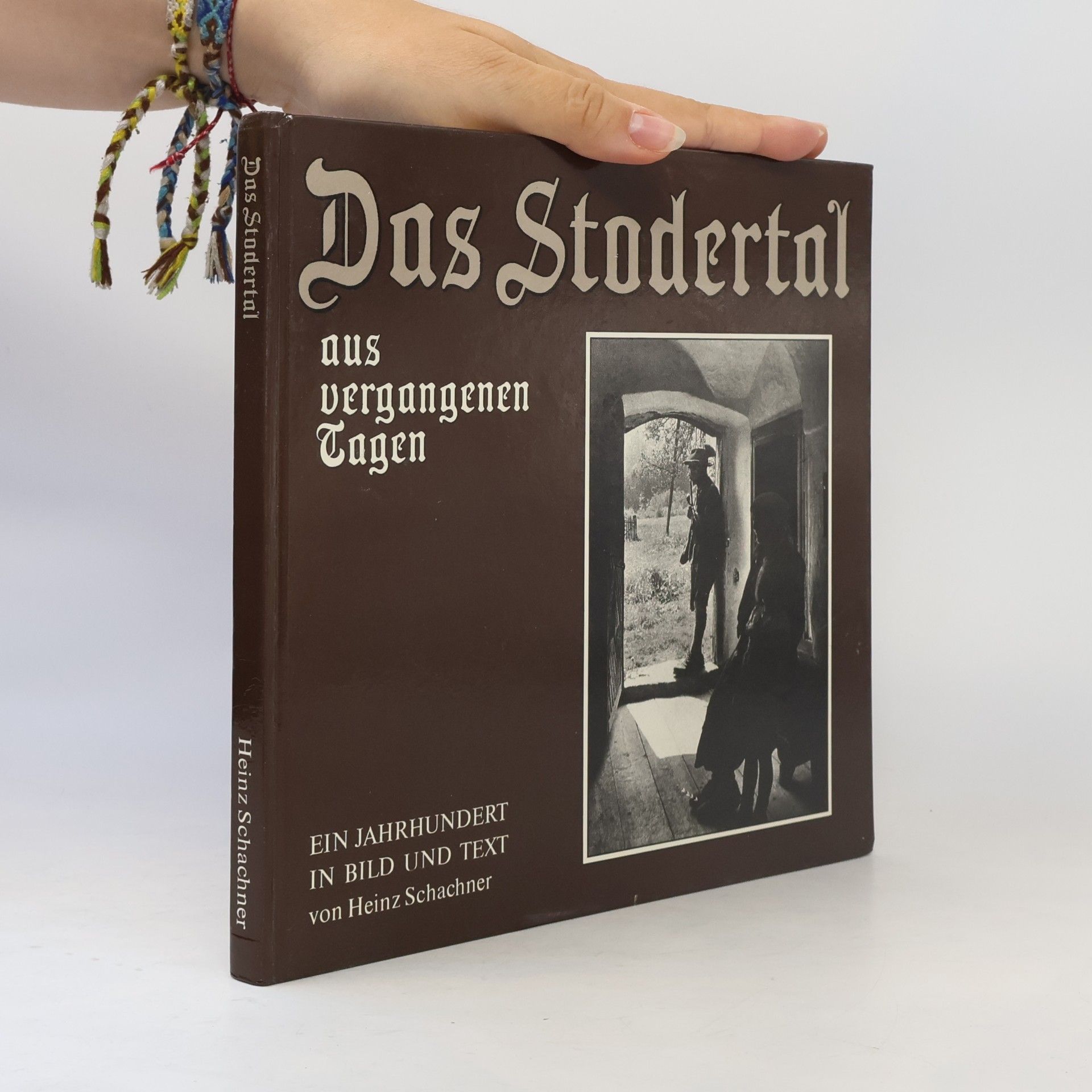 Heinz Schachner Das Stodertal aus vergangenen Tagen