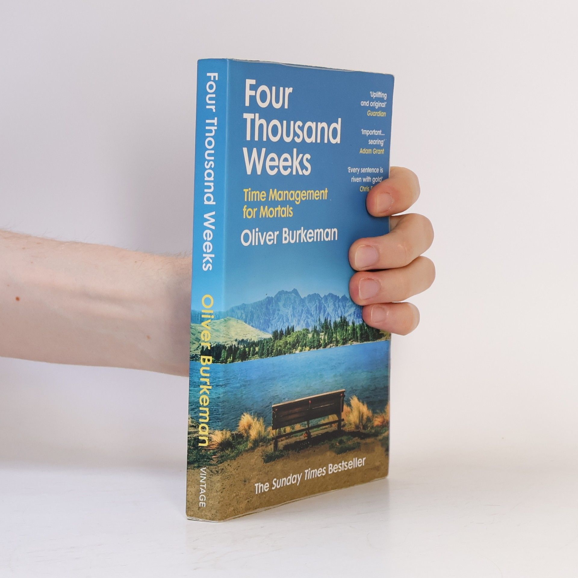 Oliver Burkeman Four thousand weeks : time management for mortals