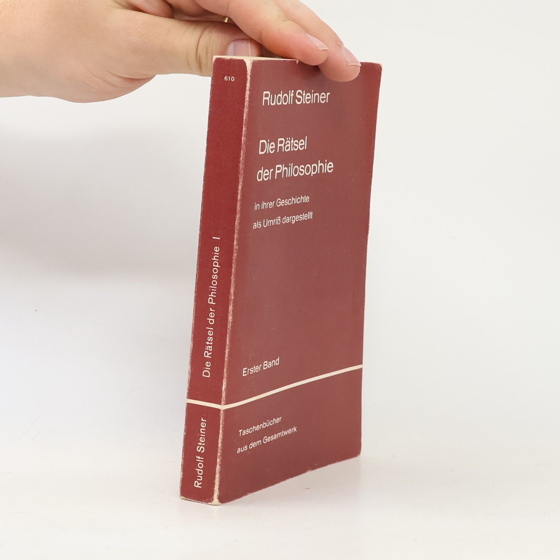 Rudolf Steiner Die Rätsel der Philosophie. Erster Band