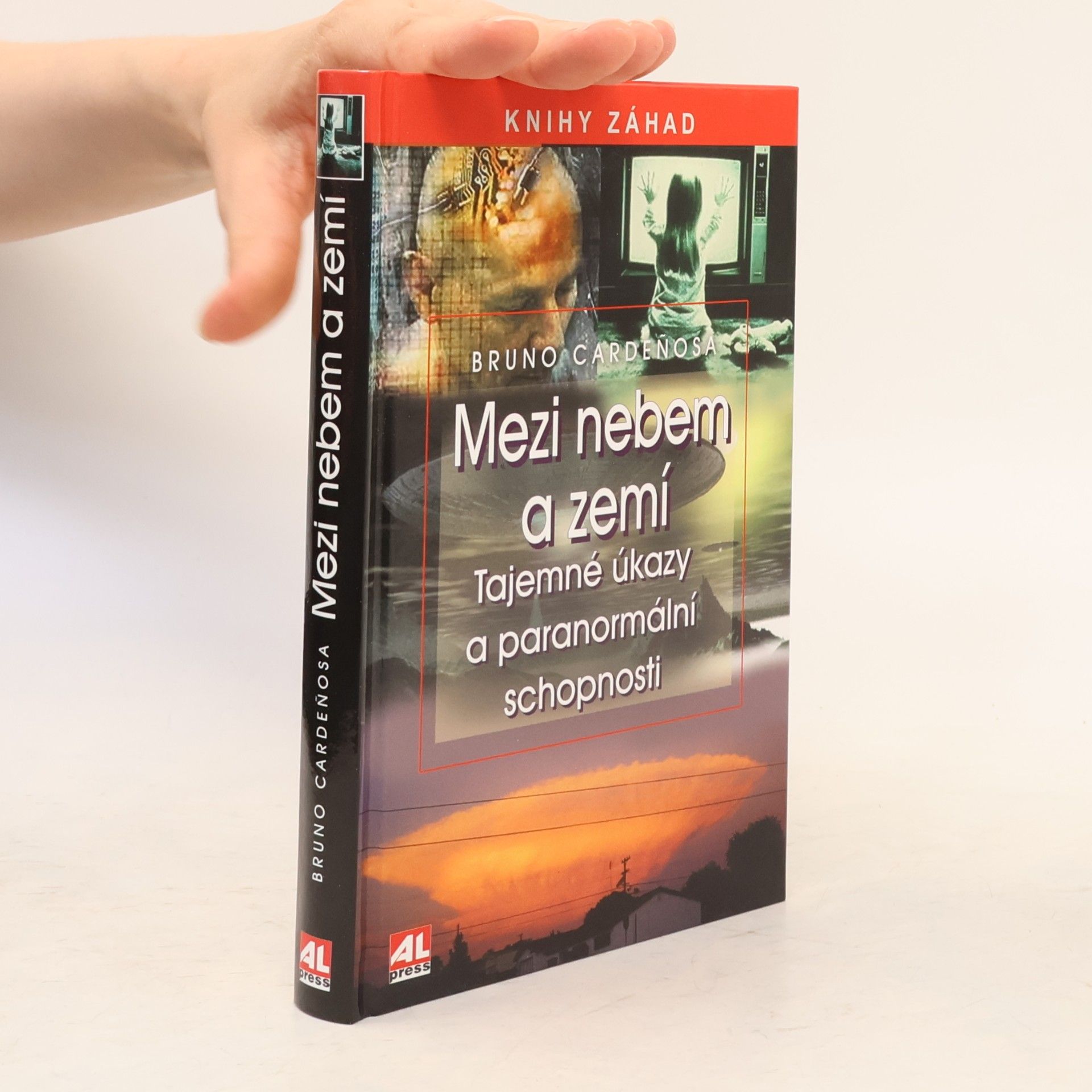 Bruno Cardeñosa Mezi nebem a zemí : tajemné úkazy a paranormální schopnosti