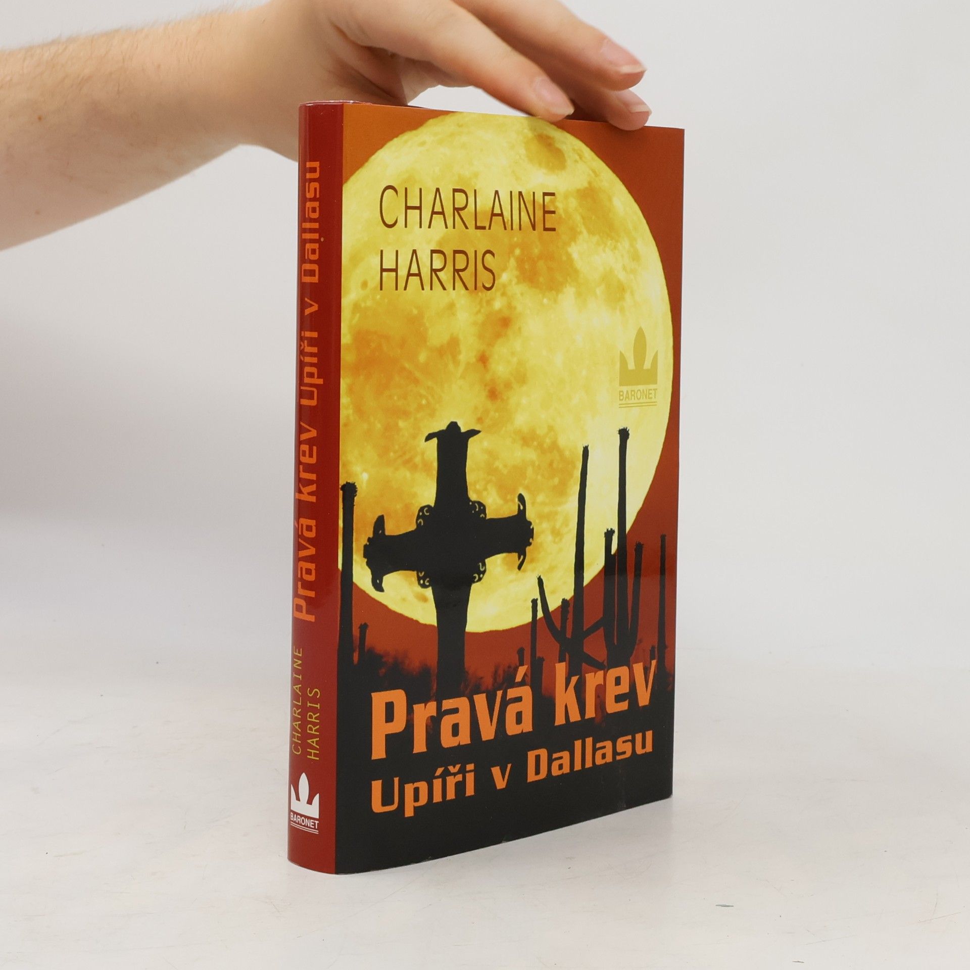 Charlaine Harris Schulz Pravá krev. Upíři v Dallasu
