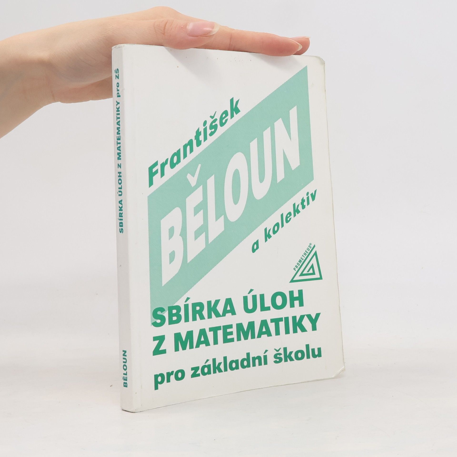 František Běloun Sbírka úloh z matematiky pro základní školu