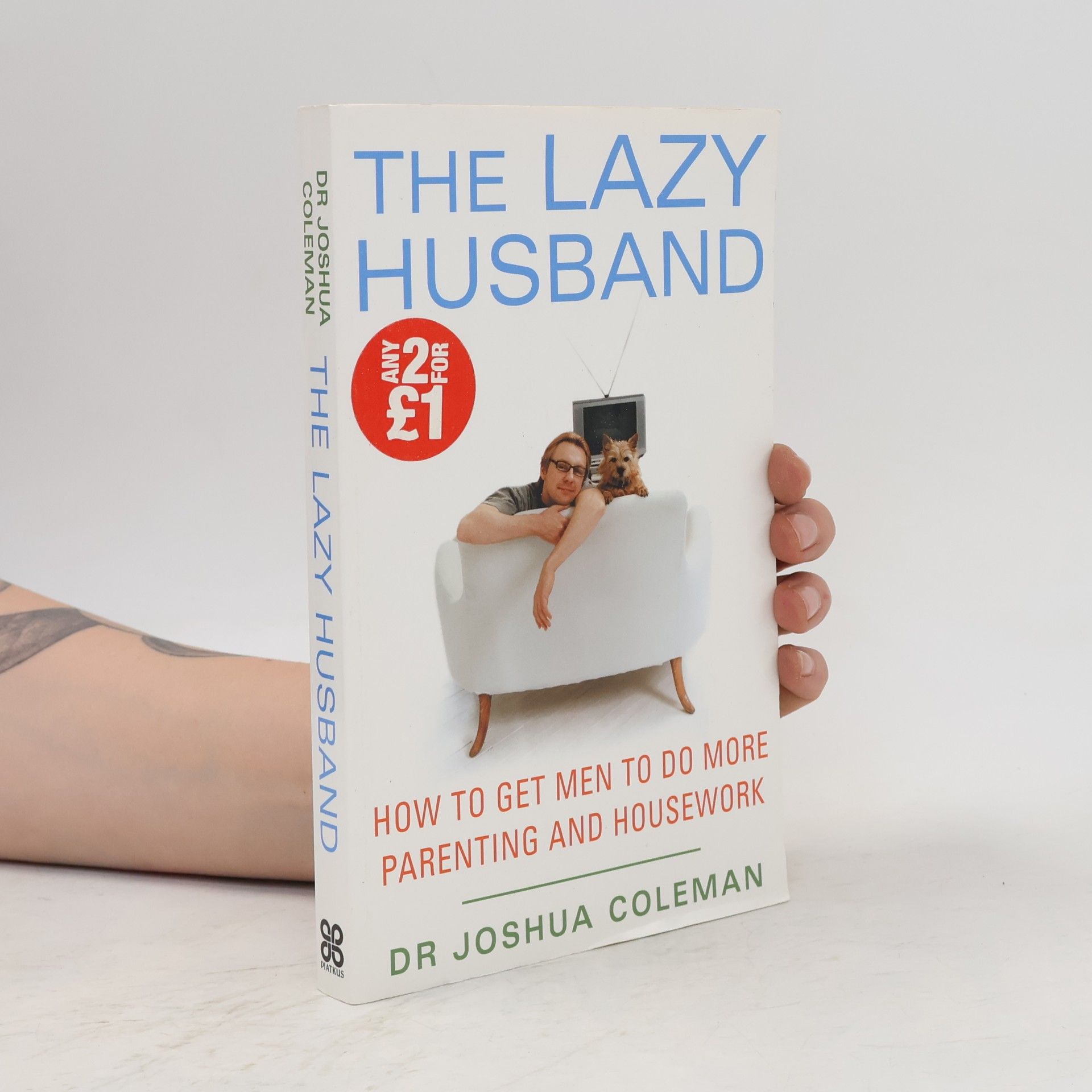 Joshua Coleman, PhD The Lazy Husband