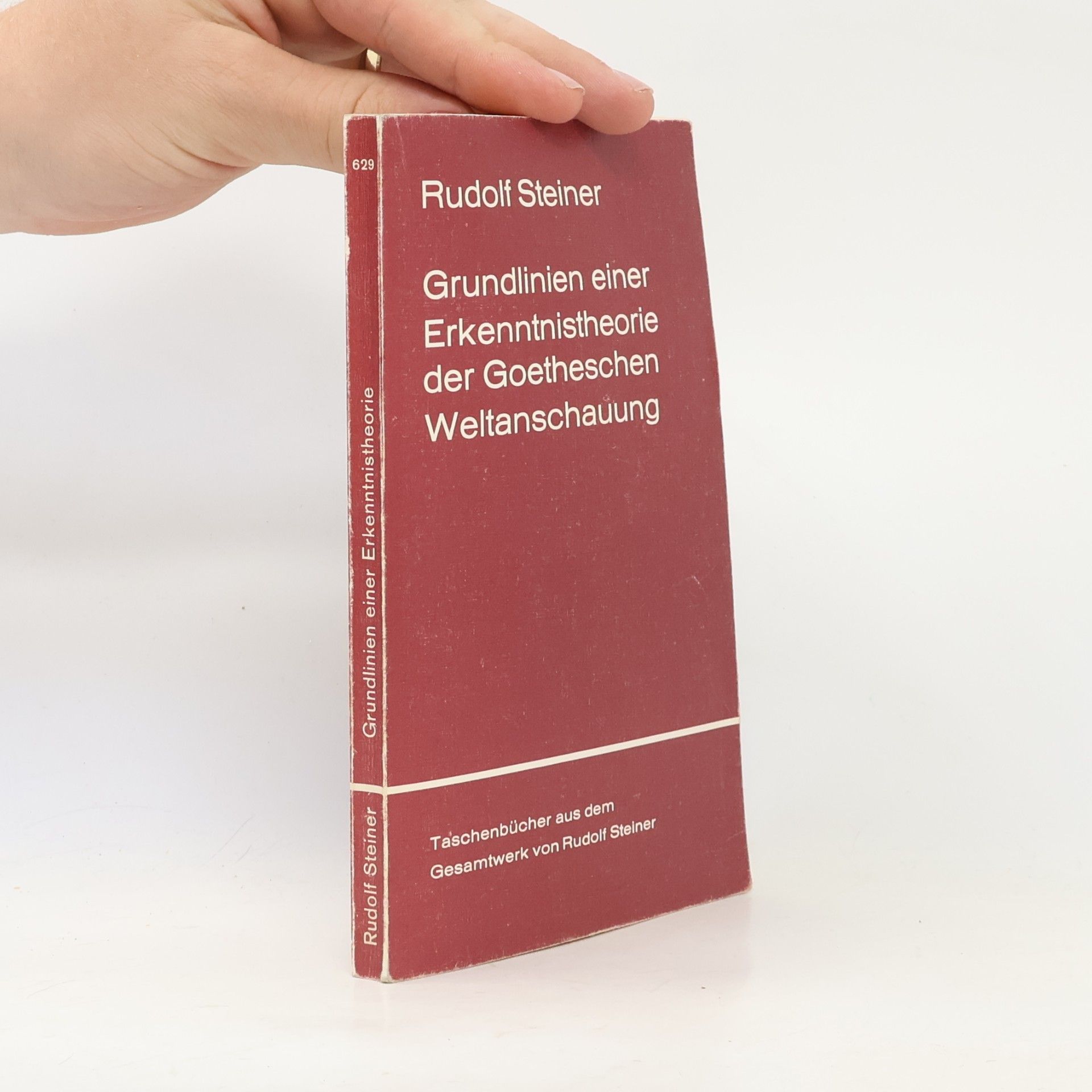 Rudolf Steiner Grundlinien einer Erkenntnistheorie der Goetheschen Weltanschauung