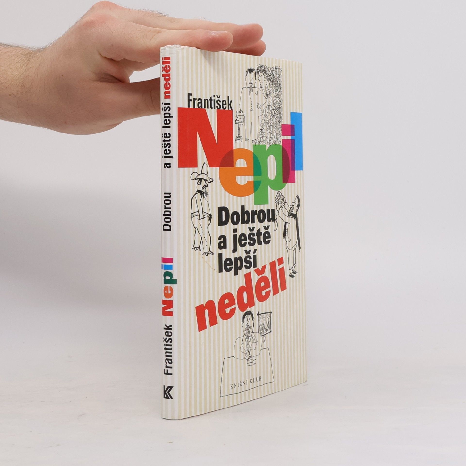 František Nepil Dobrou a ještě lepší neděli