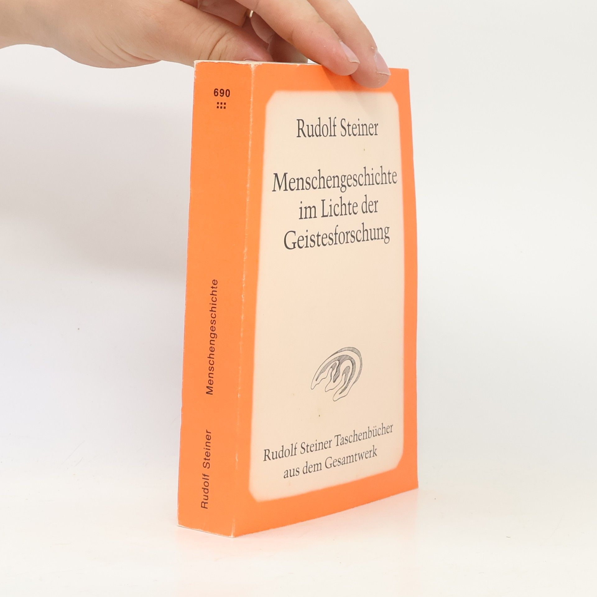 Rudolf Steiner Rudolf Steiner Taschenbücher aus dem Gesamtwerk - 690: Menschengeschichte im Lichte der Geistesforschung