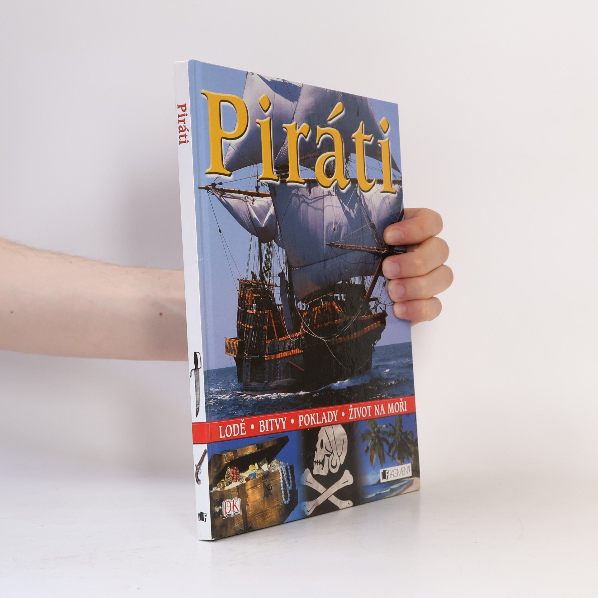 AA.VV. Piráti : [lodě, bitvy, poklady, život na moři