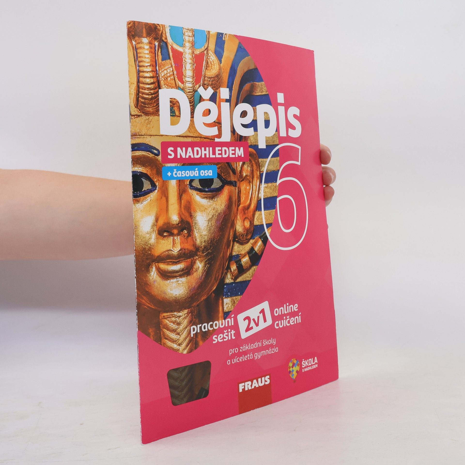 Various authors Dějepis s nadhledem 6 : pracovní sešit : pro základní školy a víceletá gymnázia