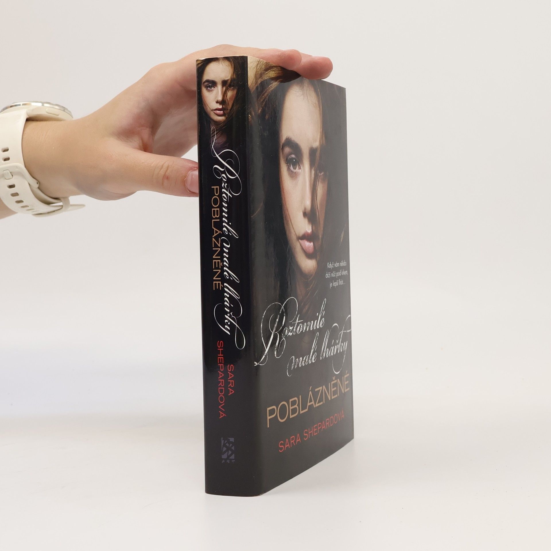 Sara Shepard Roztomilé malé lhářky. Poblázněné