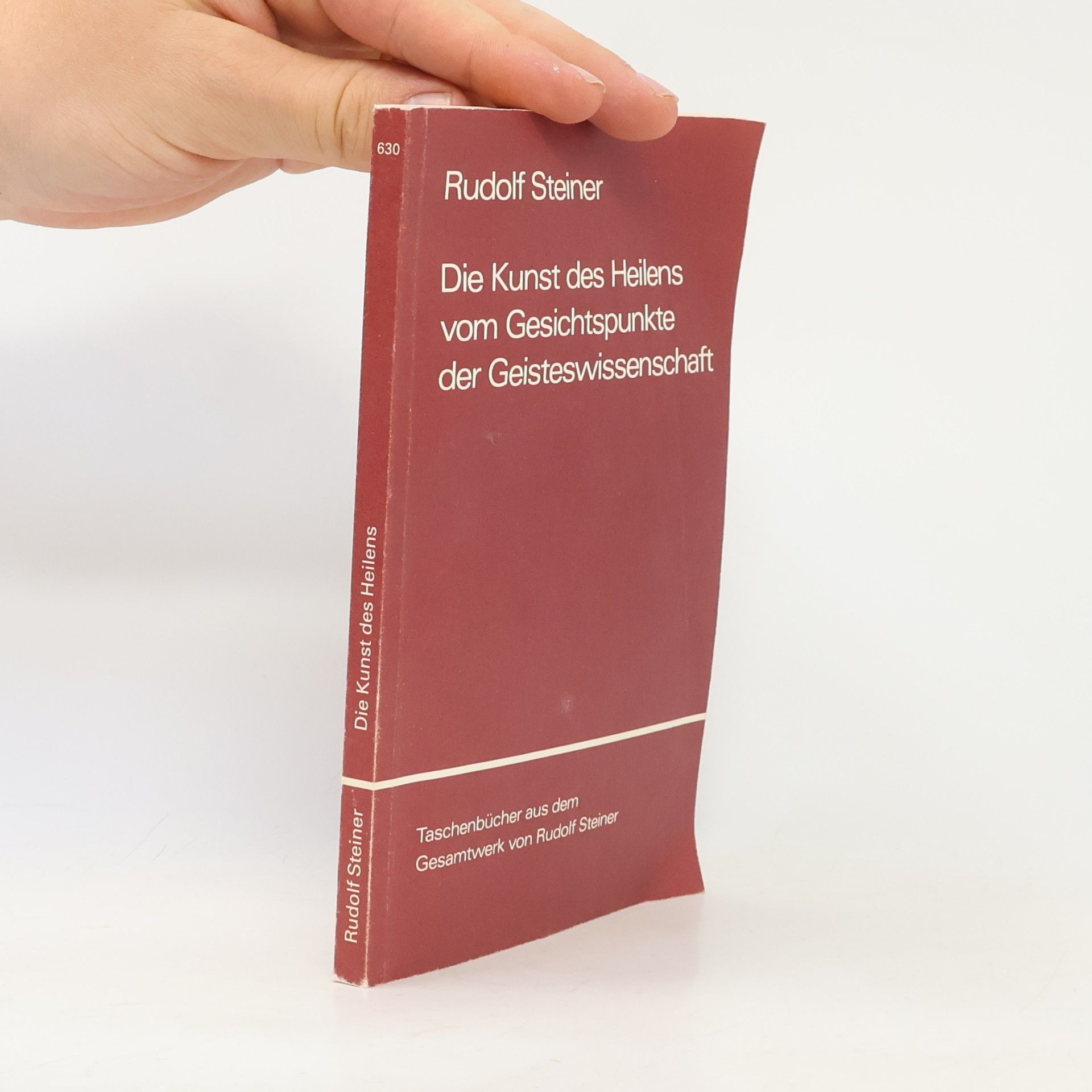 Rudolf Steiner Die Kunst des Heilens vom Gesichtspunkte der Geisteswissenschaft