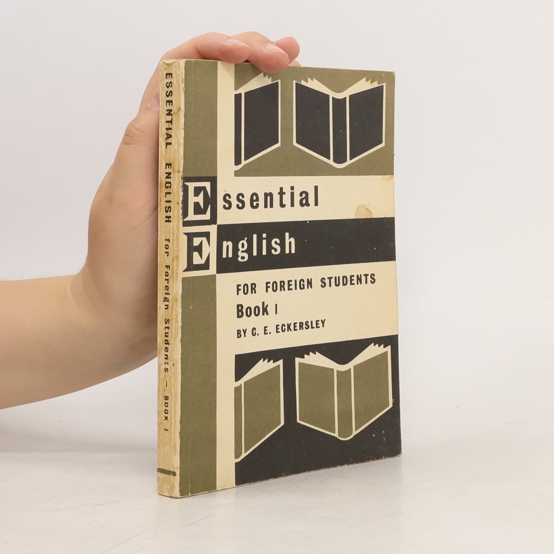 C. E. Eckersley Essential English for Foreign Students. Book 1