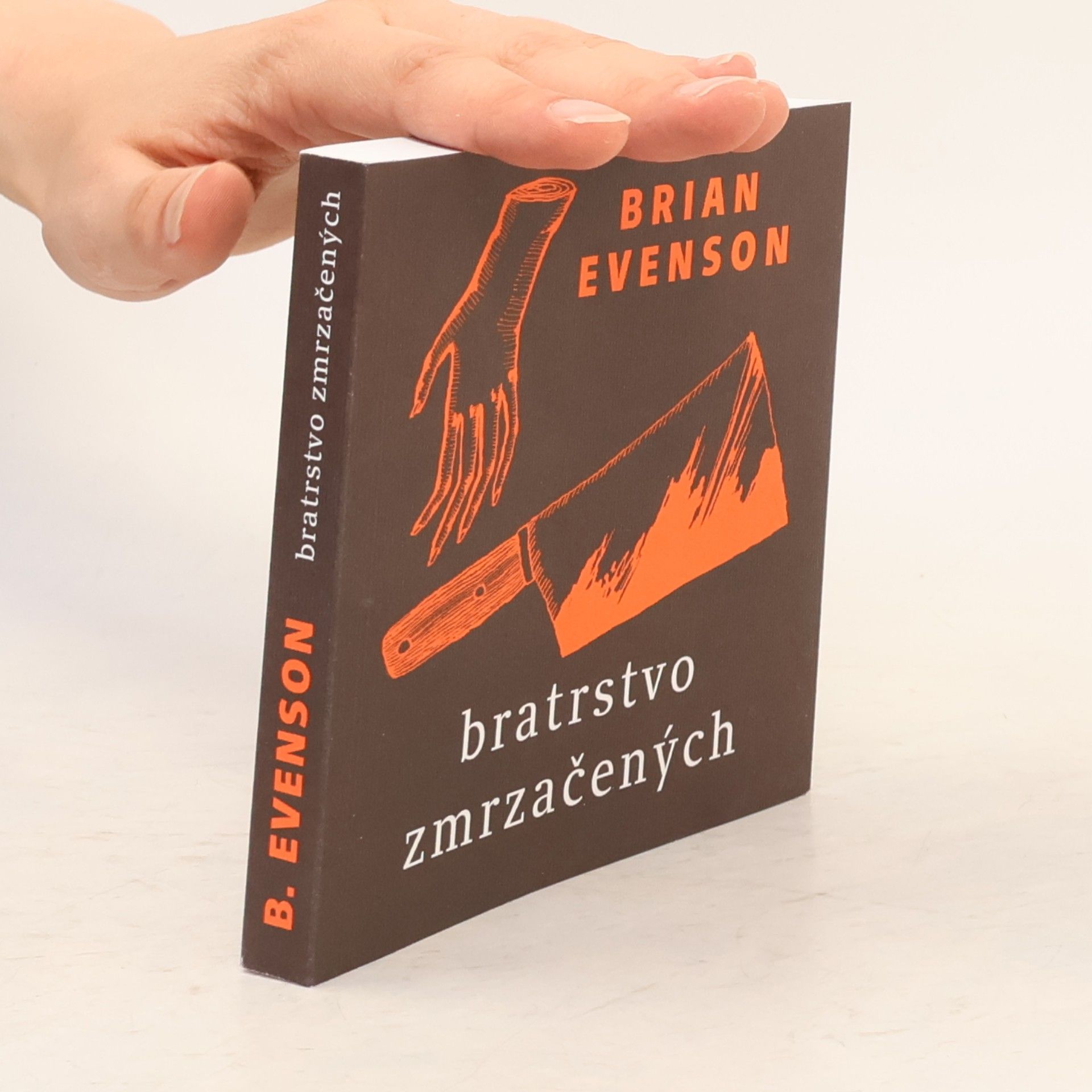 Brian Evenson Bratrstvo zmrzačených