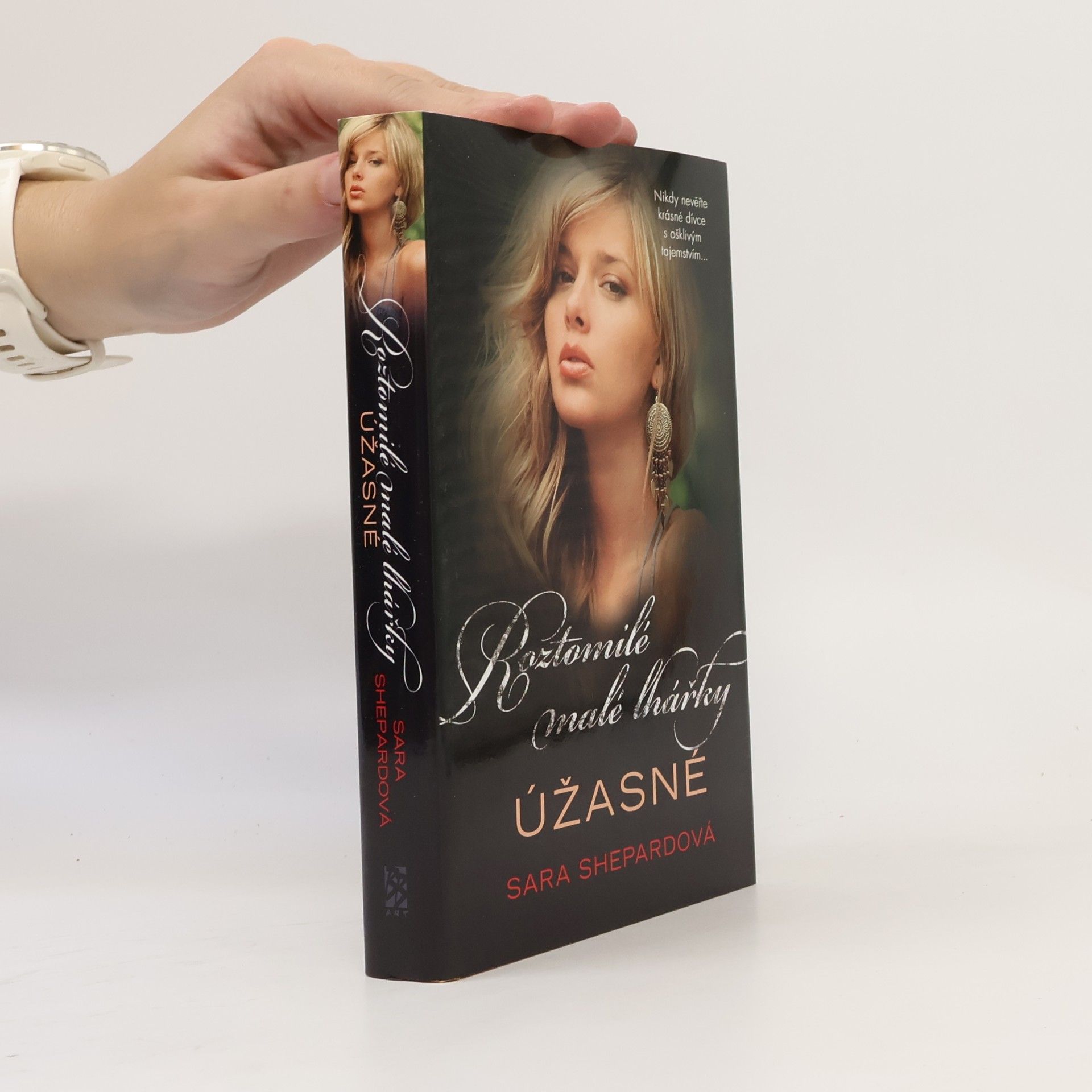 Sara Shepard Úžasné. Roztomilé malé lhářky