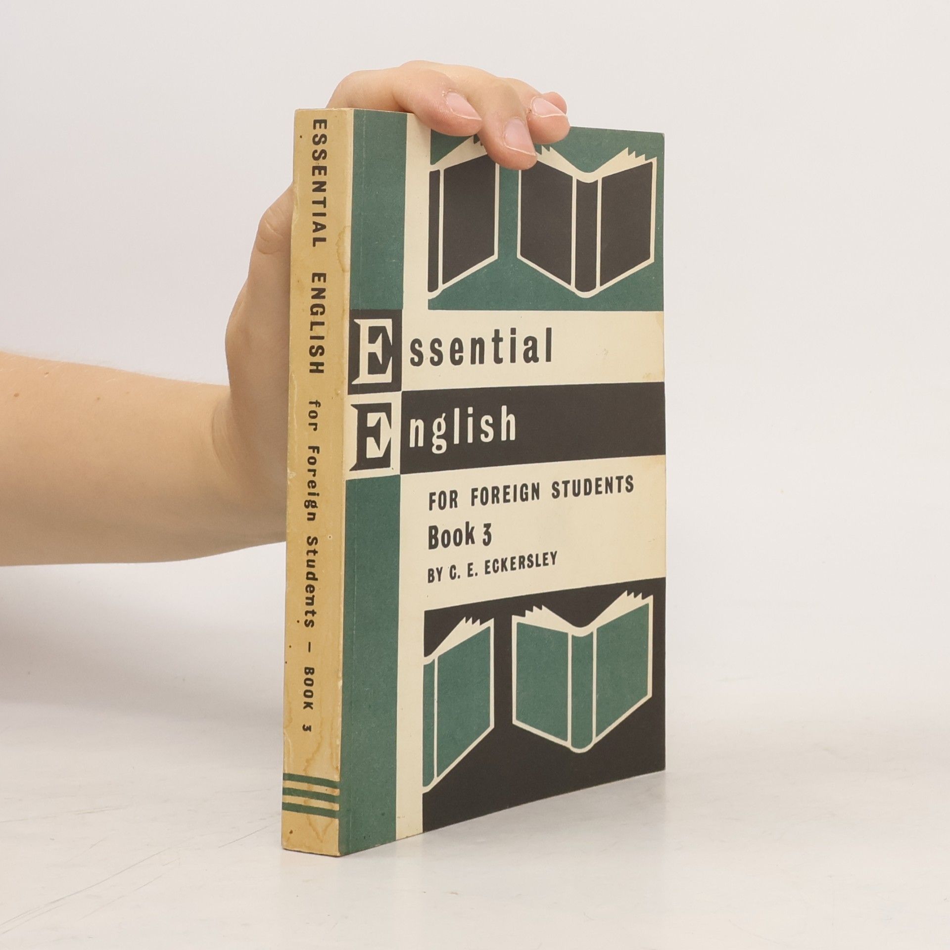 Charles Ewart Eckersley Essential English for Foreign Students. Book 3