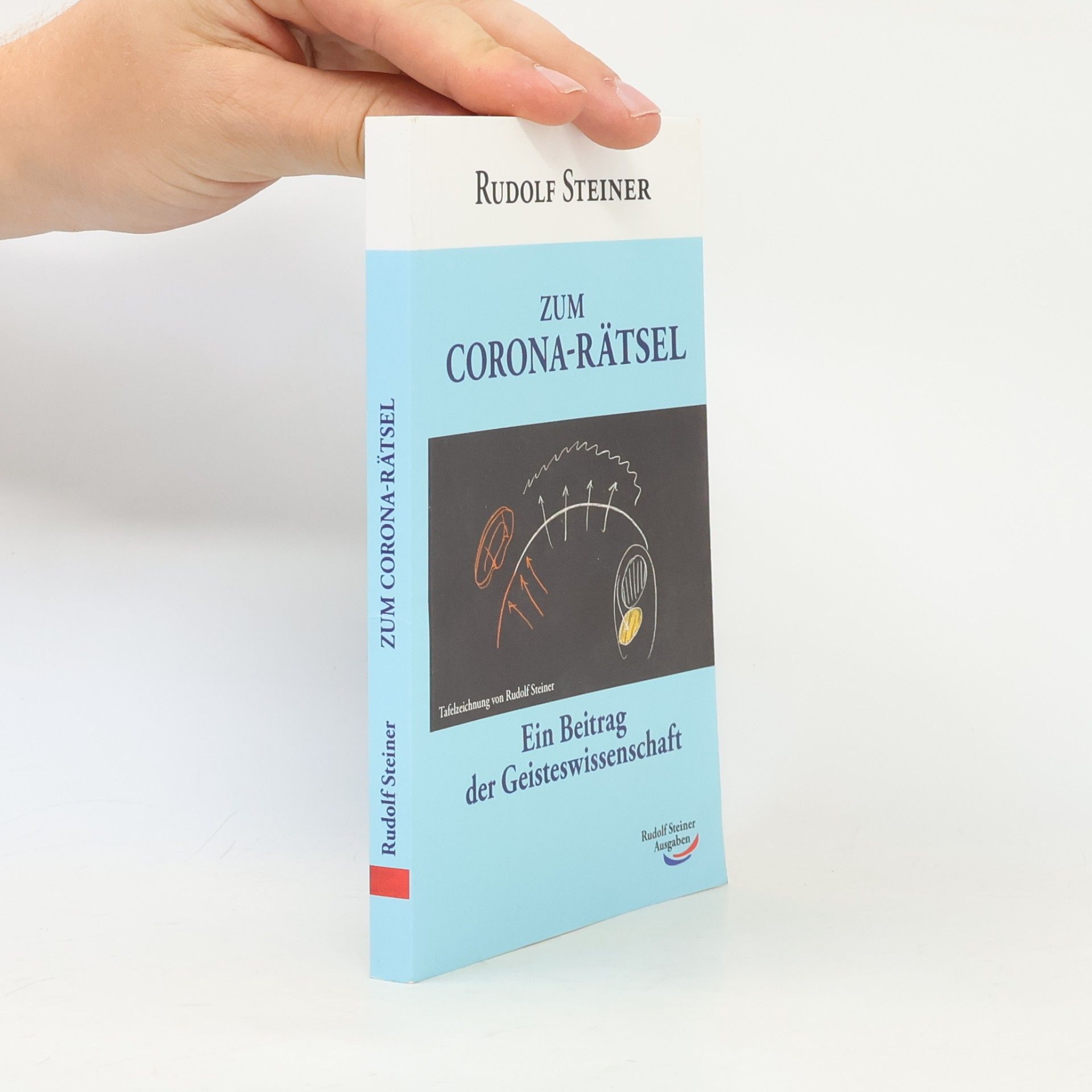 Rudolf Steiner Zum Corona-Rätsel