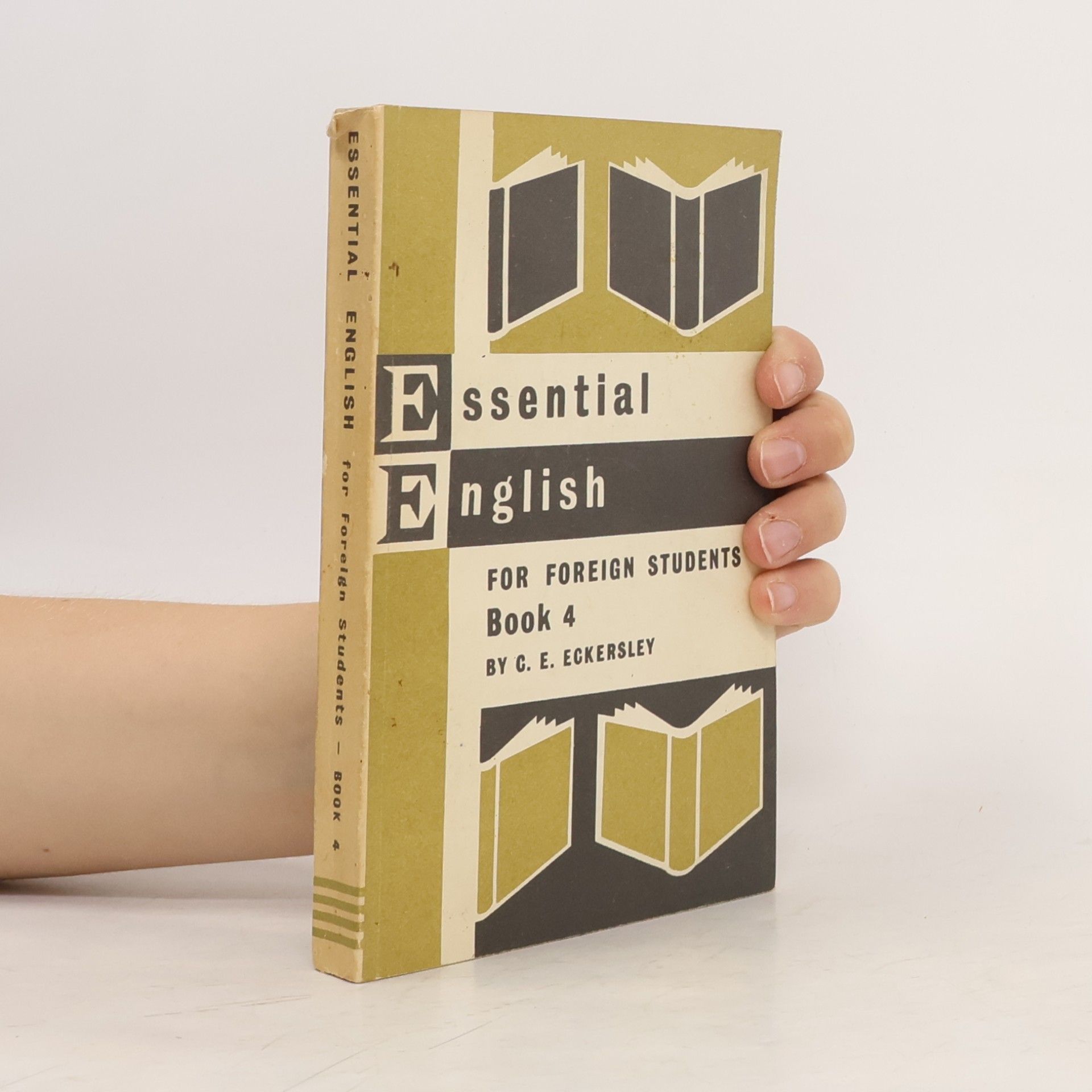 C. E. Eckersley Essential English for Foreign Students. Book 4