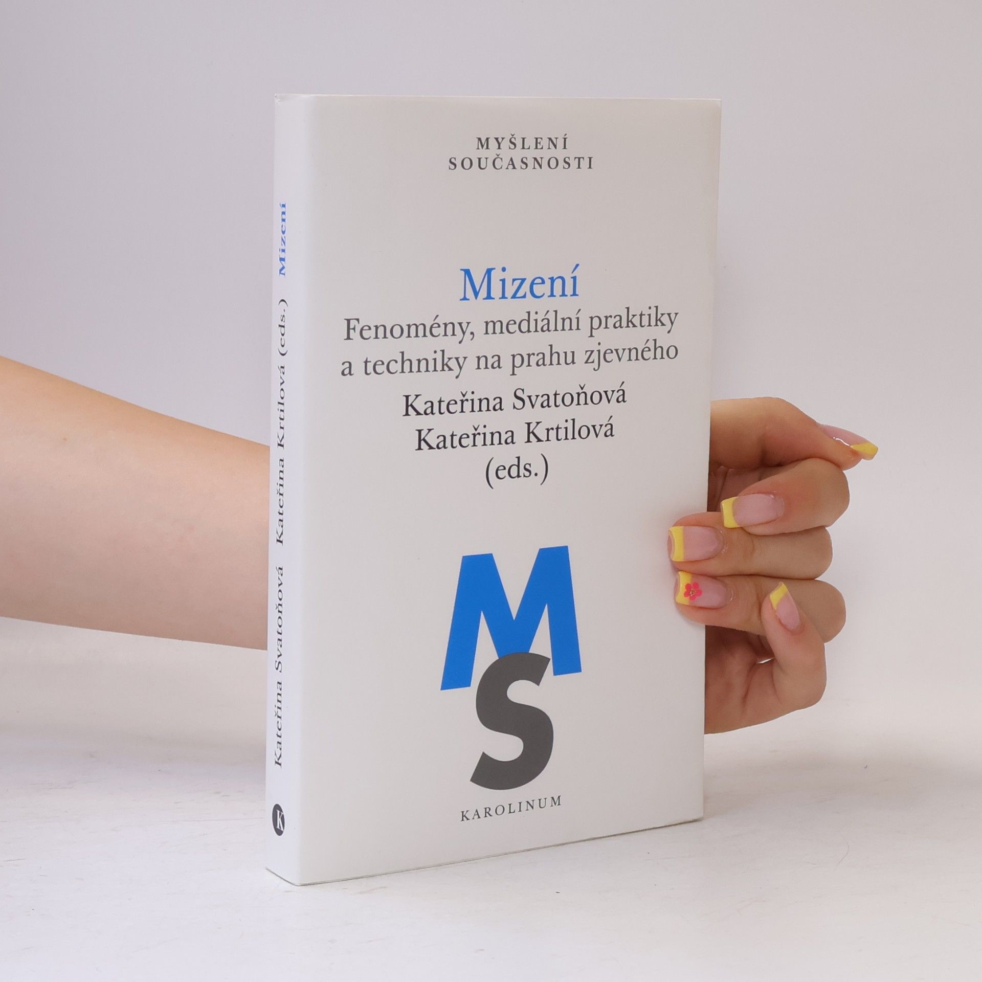 Mizení: Fenomény, mediální praktiky a techniky na prahu zjevného