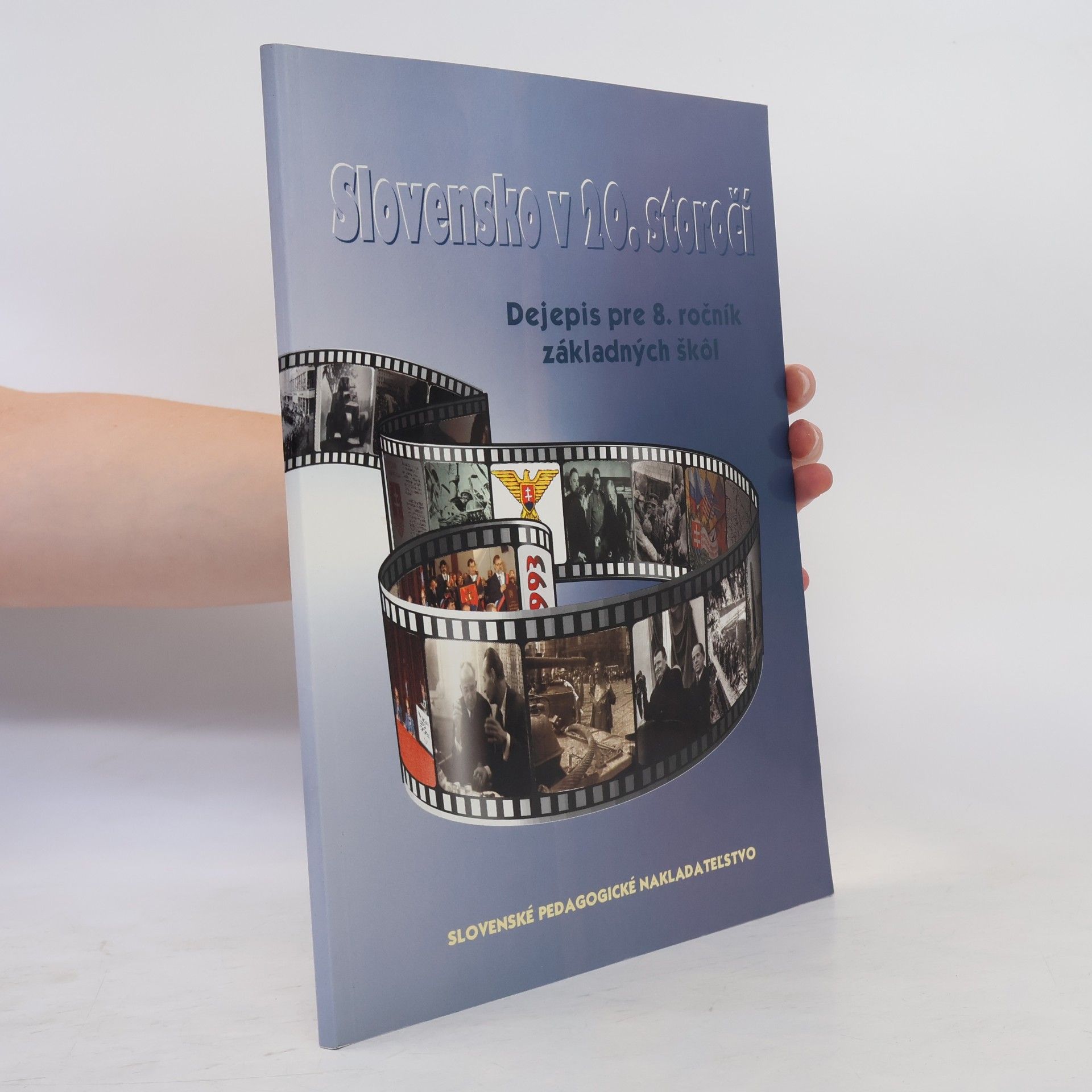 Slovensko v 20. storočí. Dejepis pre 8.ročník základných škôl