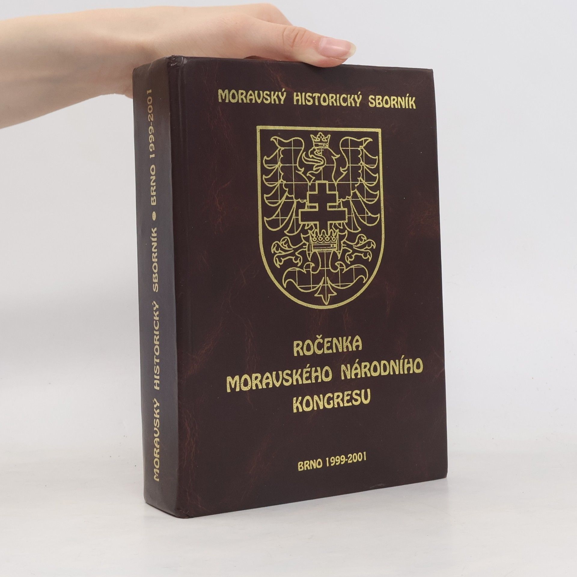 Autores varios Moravský historický sborník. Ročenka Moravského národního kongresu 1999-2001.