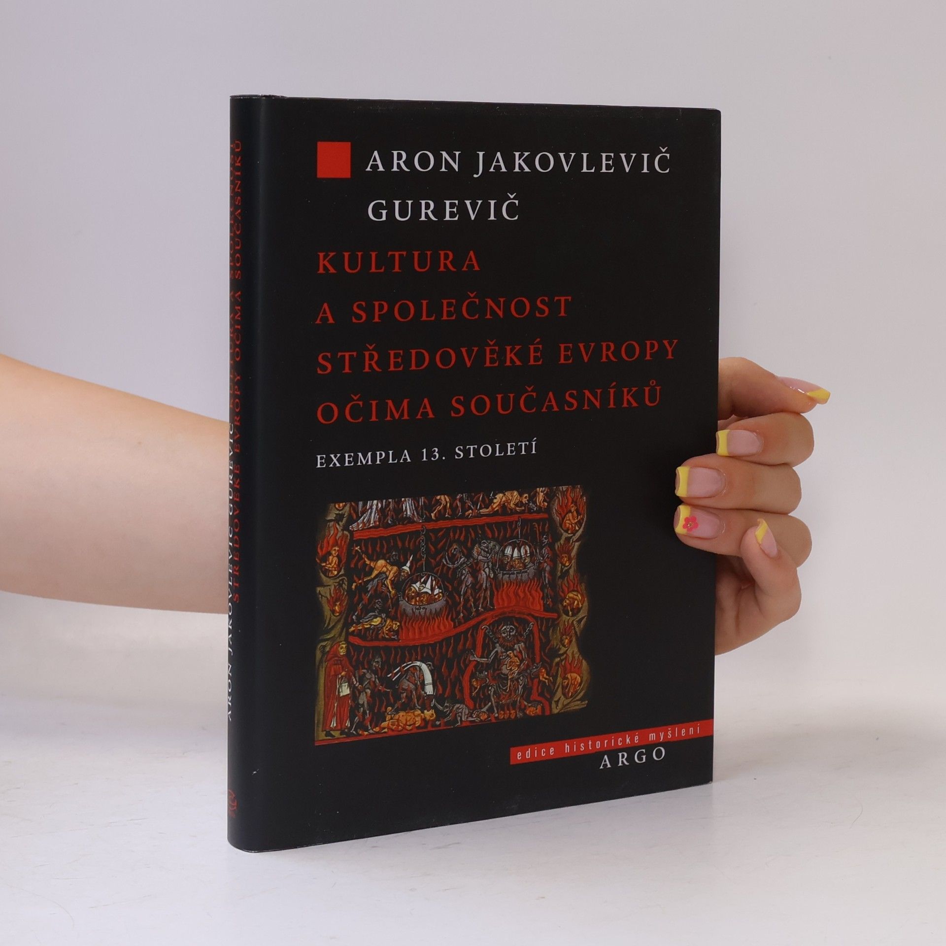Aron Jakovlevič Gurevič Kultura a společnost středověké Evropy očima současníků. Exempla 13. století