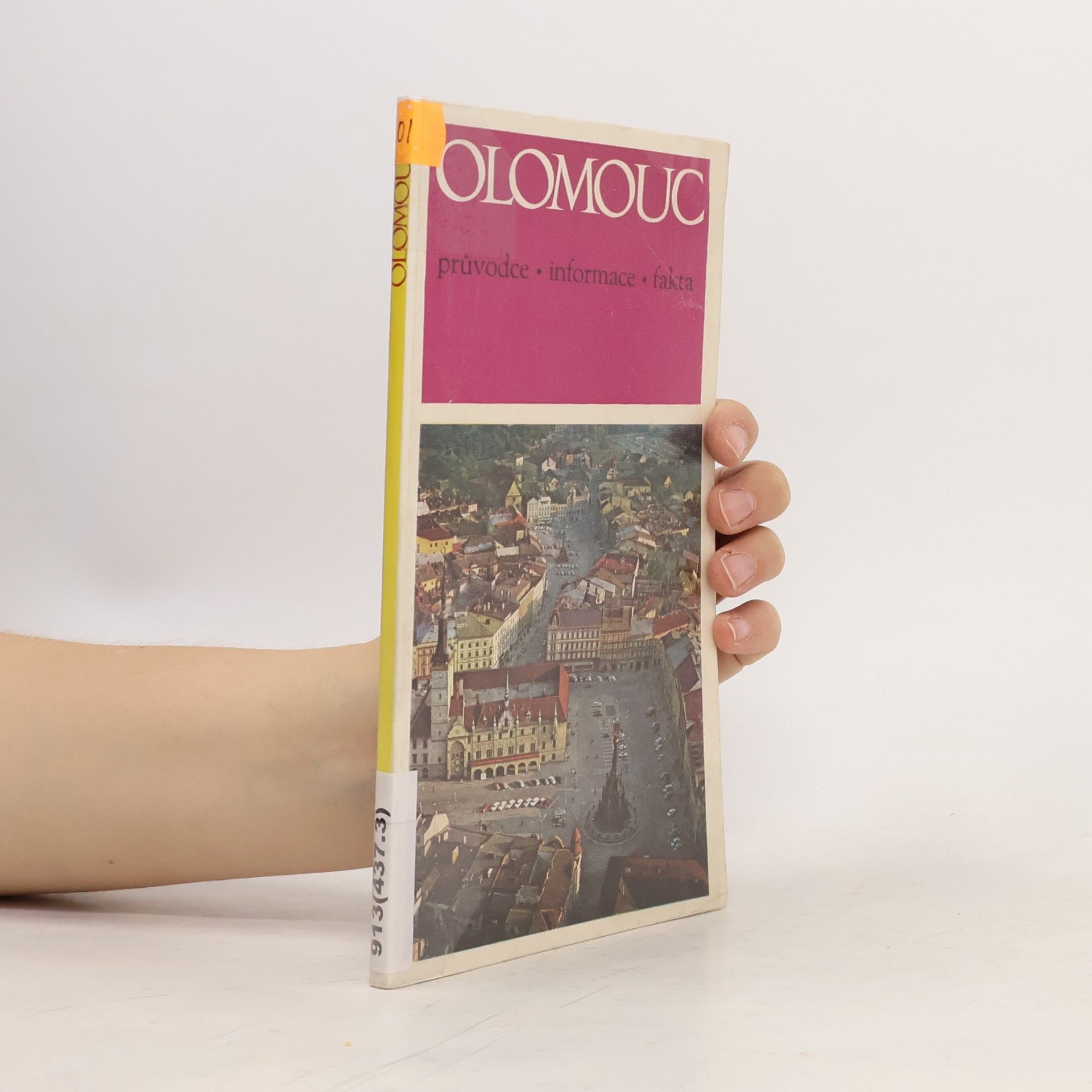 Collectif d'auteurs Olomouc : Průvodce, informace, fakta