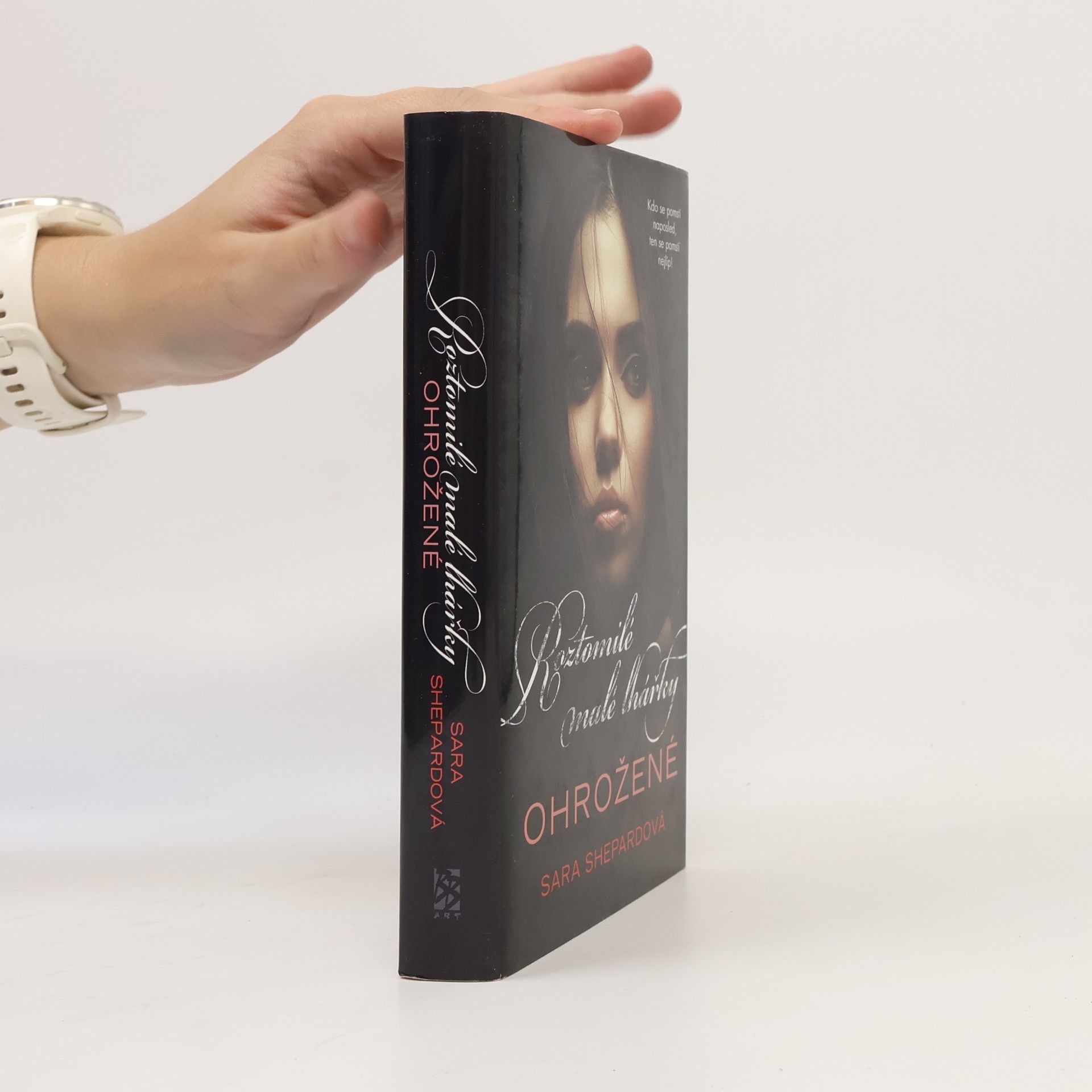 Sara Shepard Roztomilé malé lhářky. Ohrožené