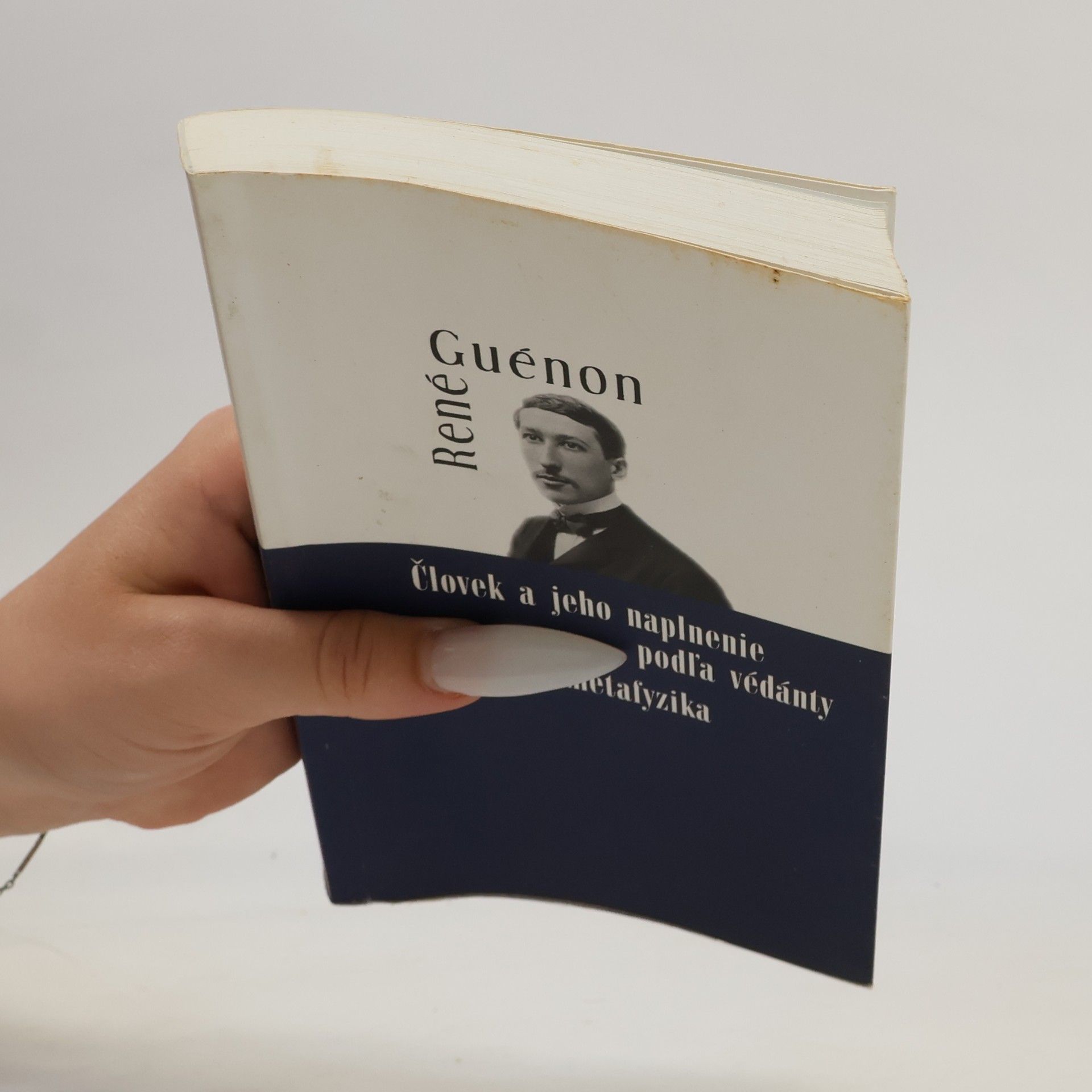 René Guénon Človek a jeho naplnenie podľa védánty