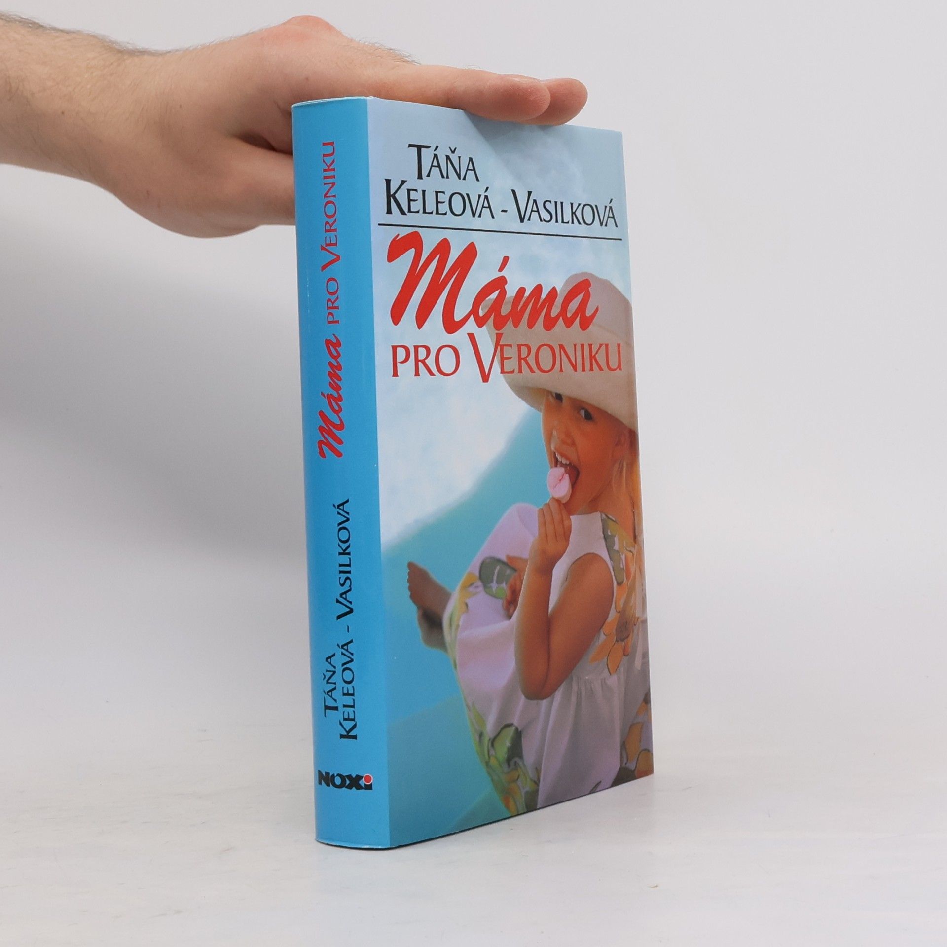 Táňa Keleová-Vasilková Máma pro Veroniku