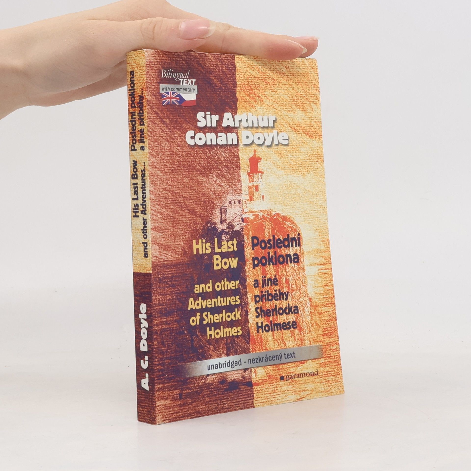 Arthur Conan Doyle His Last Bow and other Adventures of Sherlock Holmes = Poslední poklona a jiné příběhy Sherlocka Holmese