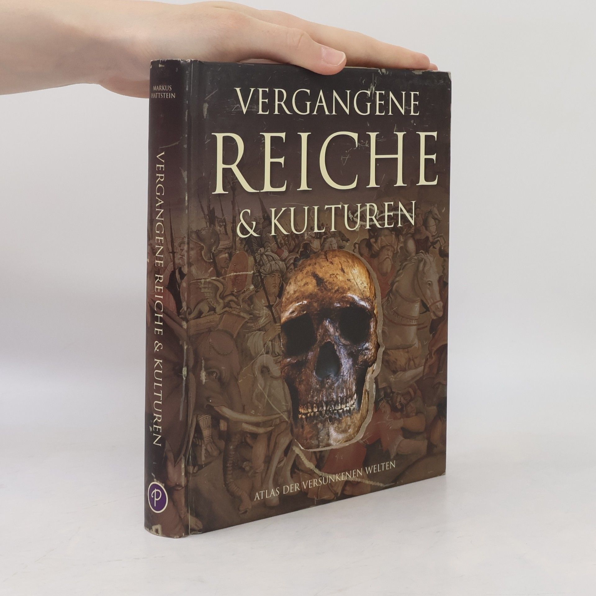 Markus Hattstein Vergangene Reiche & Kulturen