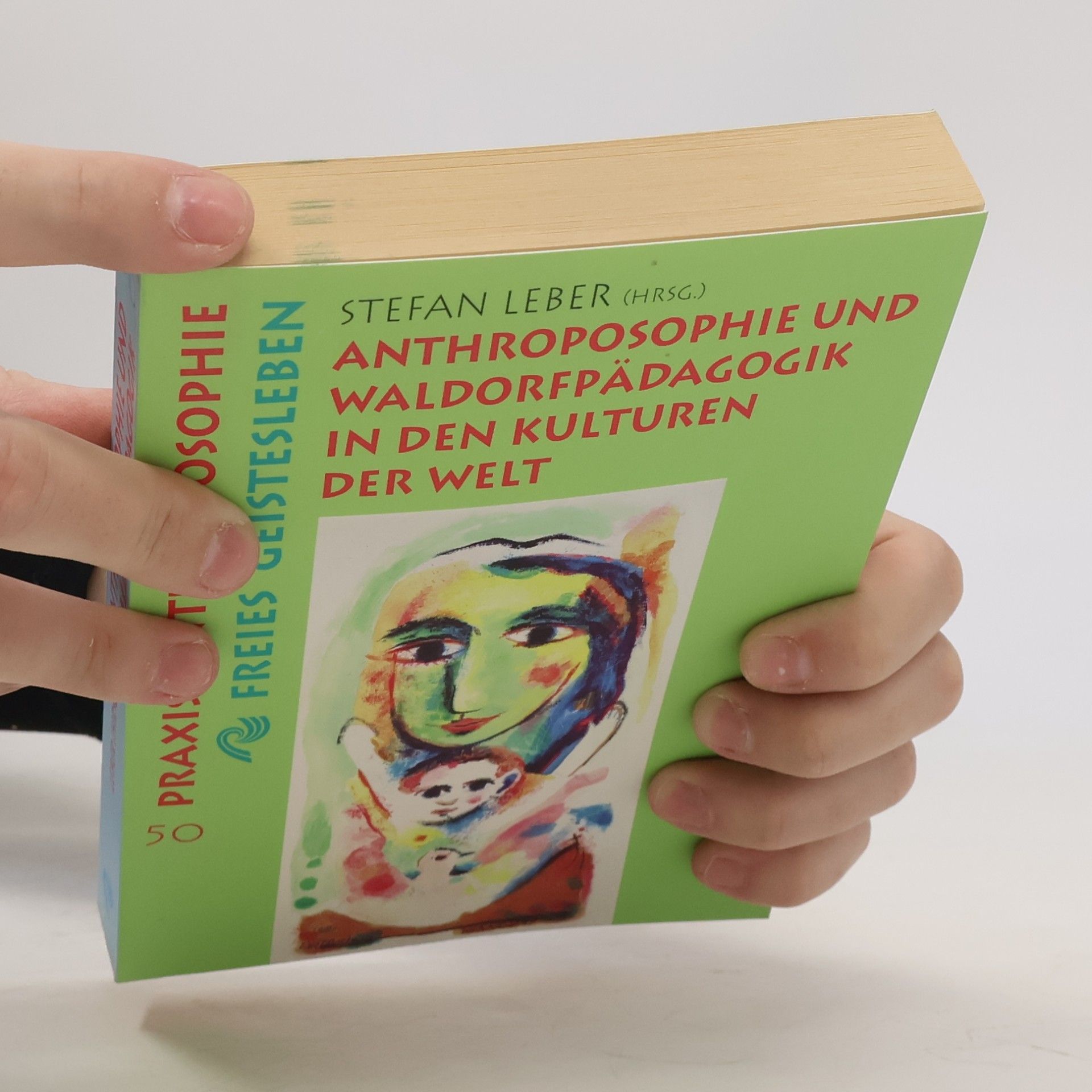 Stefan Leber Anthroposophie und Waldorfpädagogik in den Kulturen der Welt