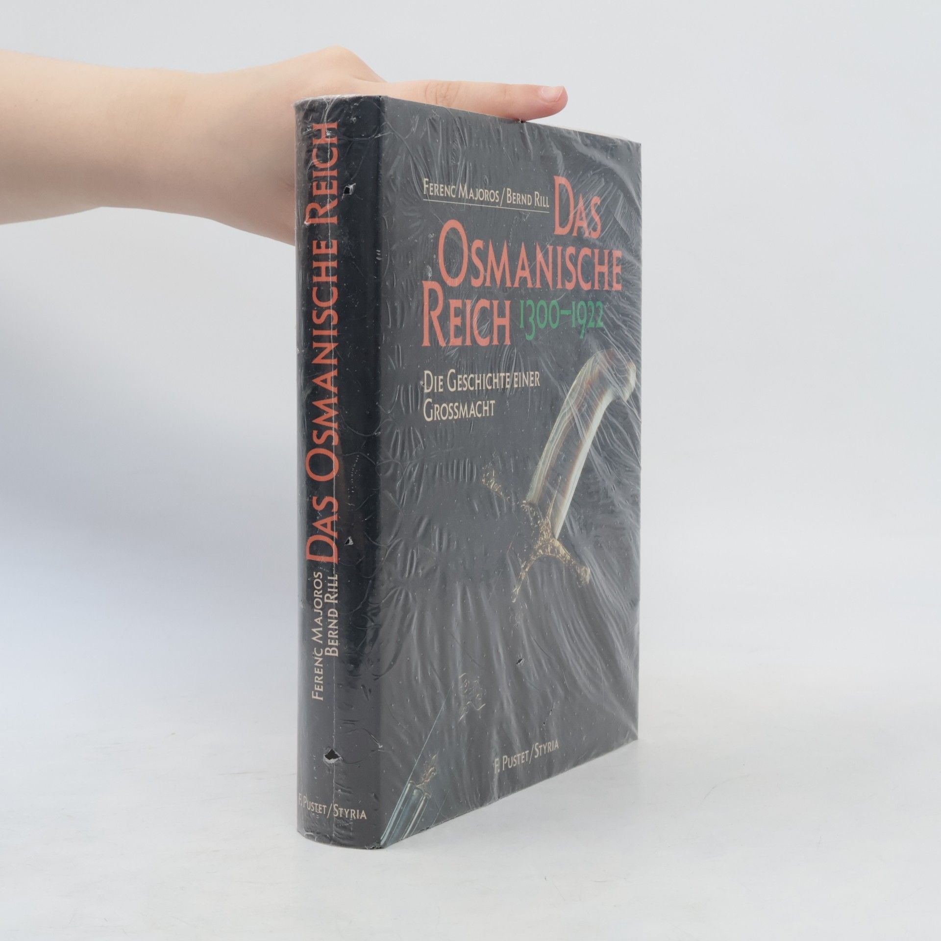 Das Osmanische Reich 1300 - 1922. Die Geschichte einer Grossmacht