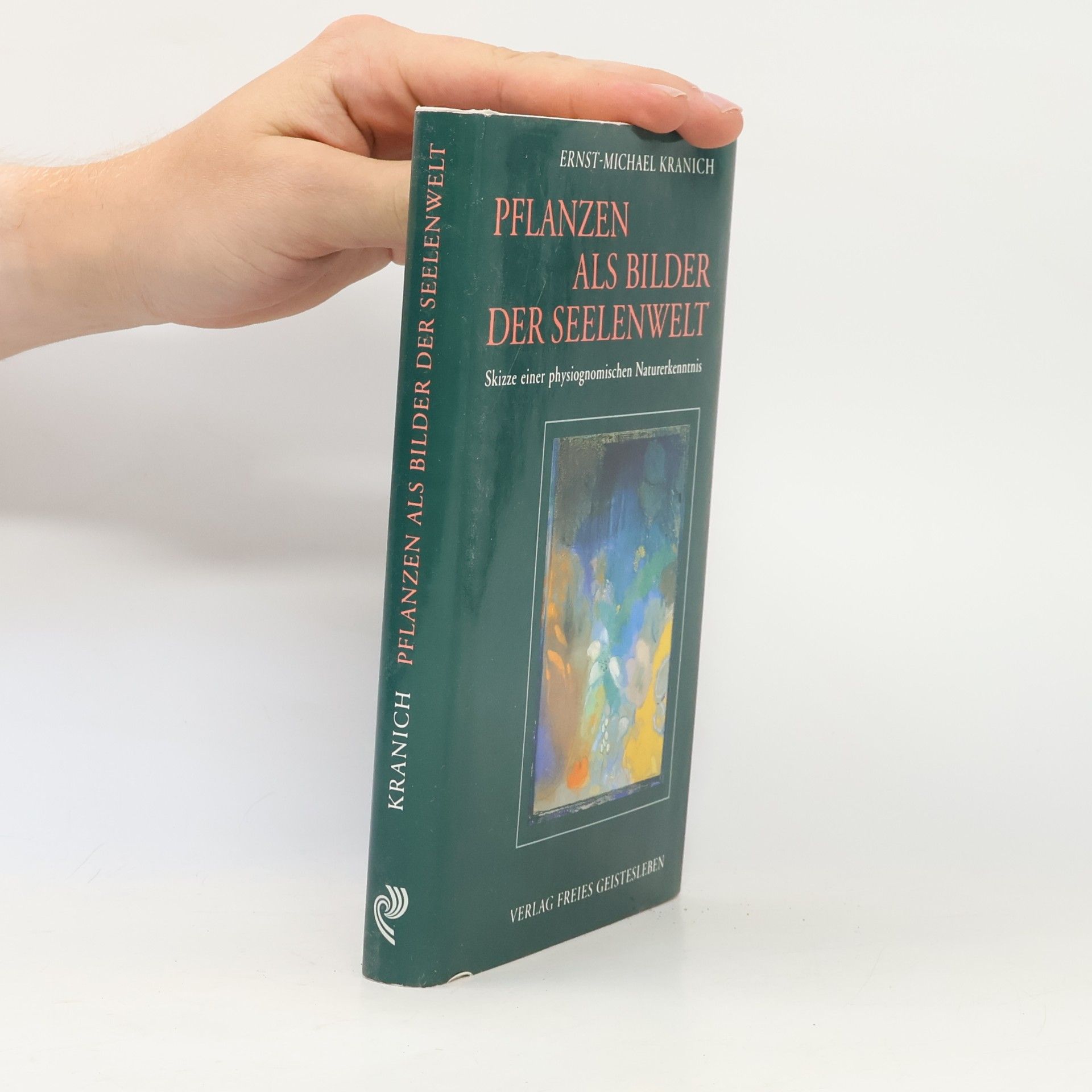 Ernst Michael Kranich Pflanzen als Bilder der Seelenwelt
