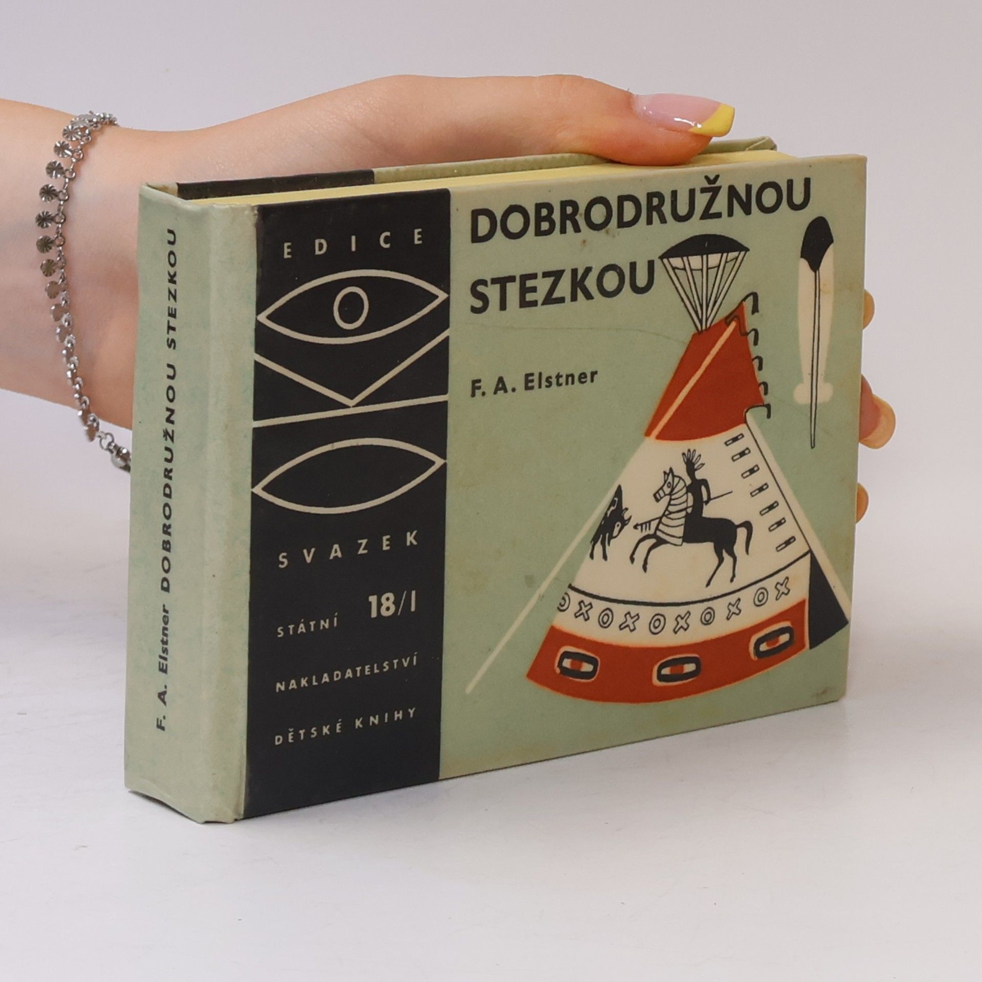 František Alexander Elstner Dobrodružnou stezkou I.
