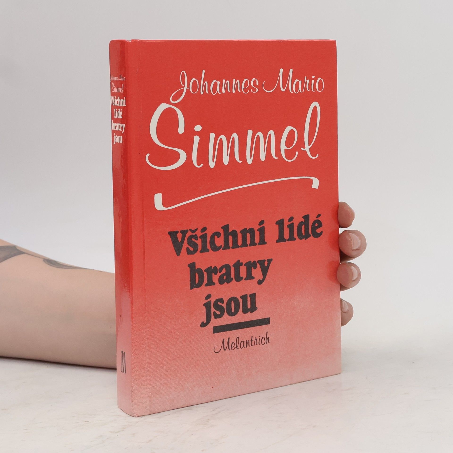 Johannes Mario Simmel Všichni lidé bratry jsou