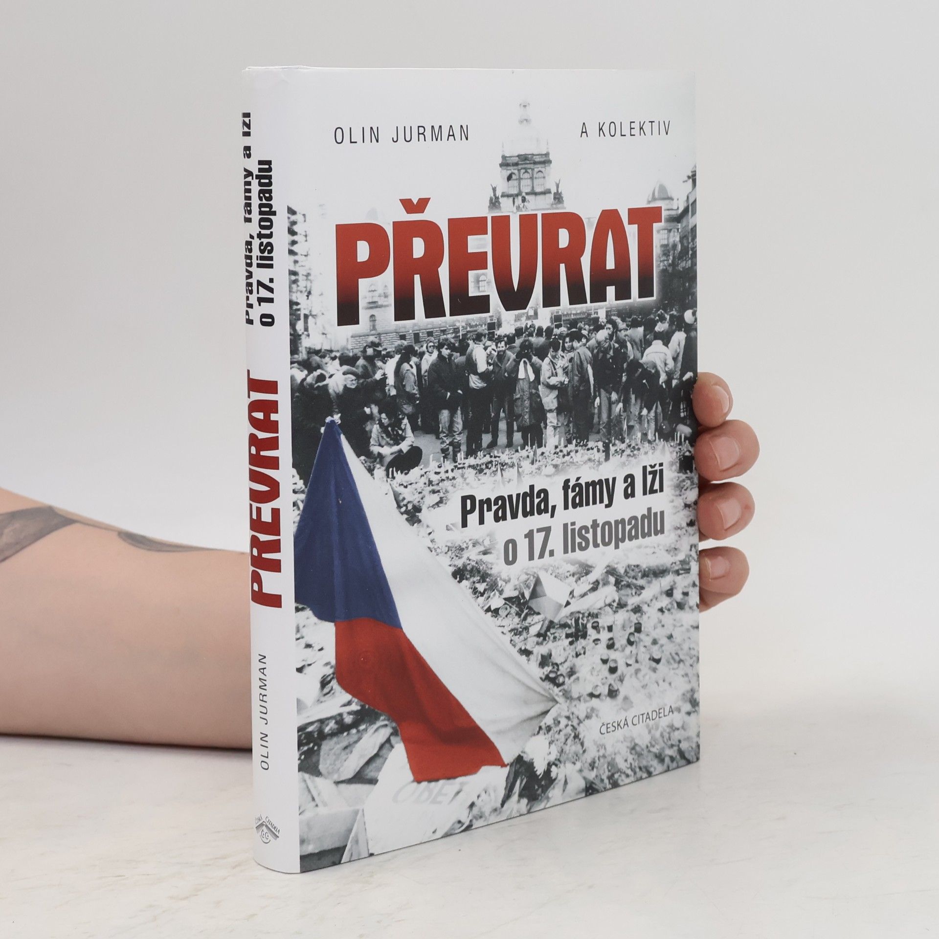 Oldřich Jurman Převrat - Pravda, fámy a lži o 17. listopadu