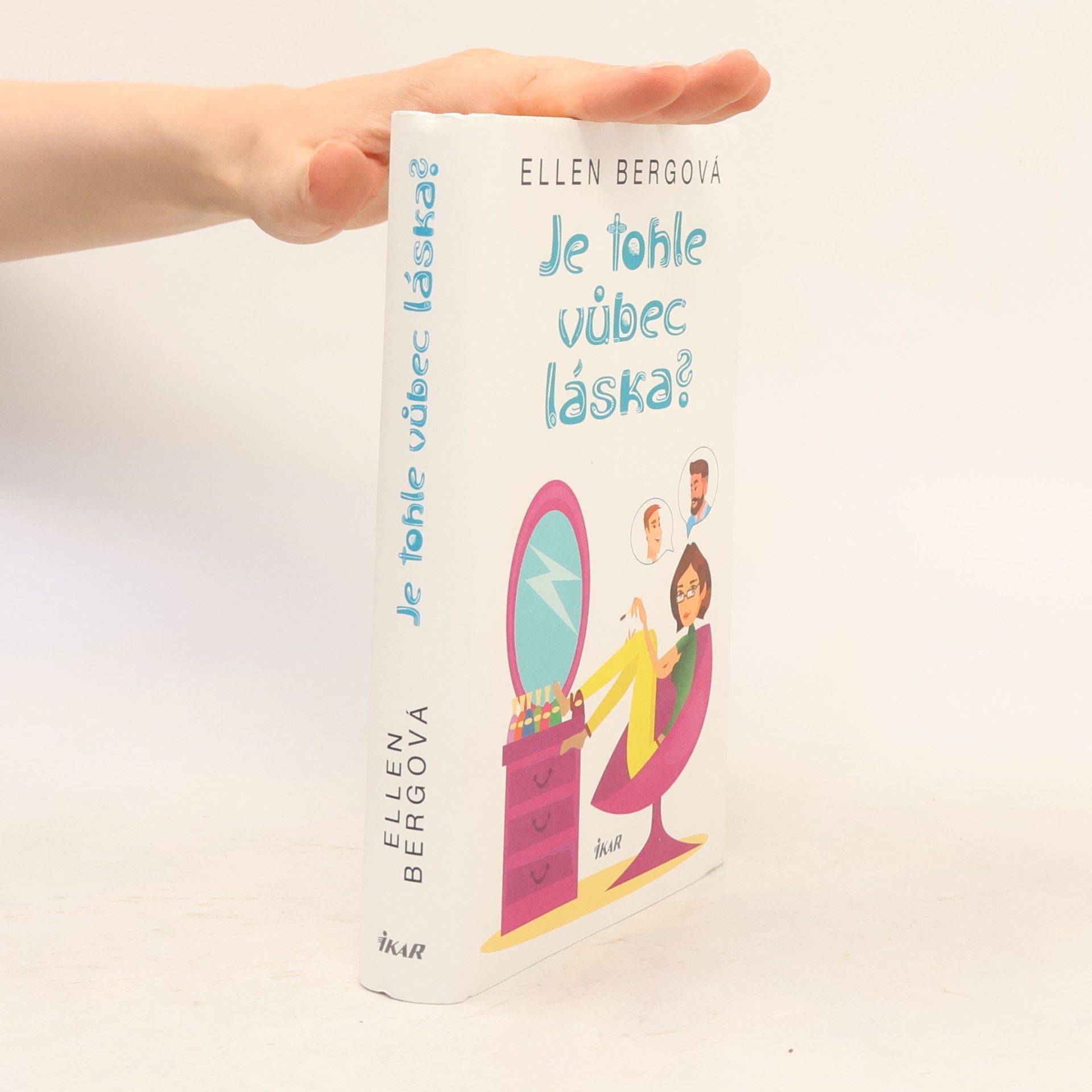 Ellen Berg Je tohle vůbec láska?