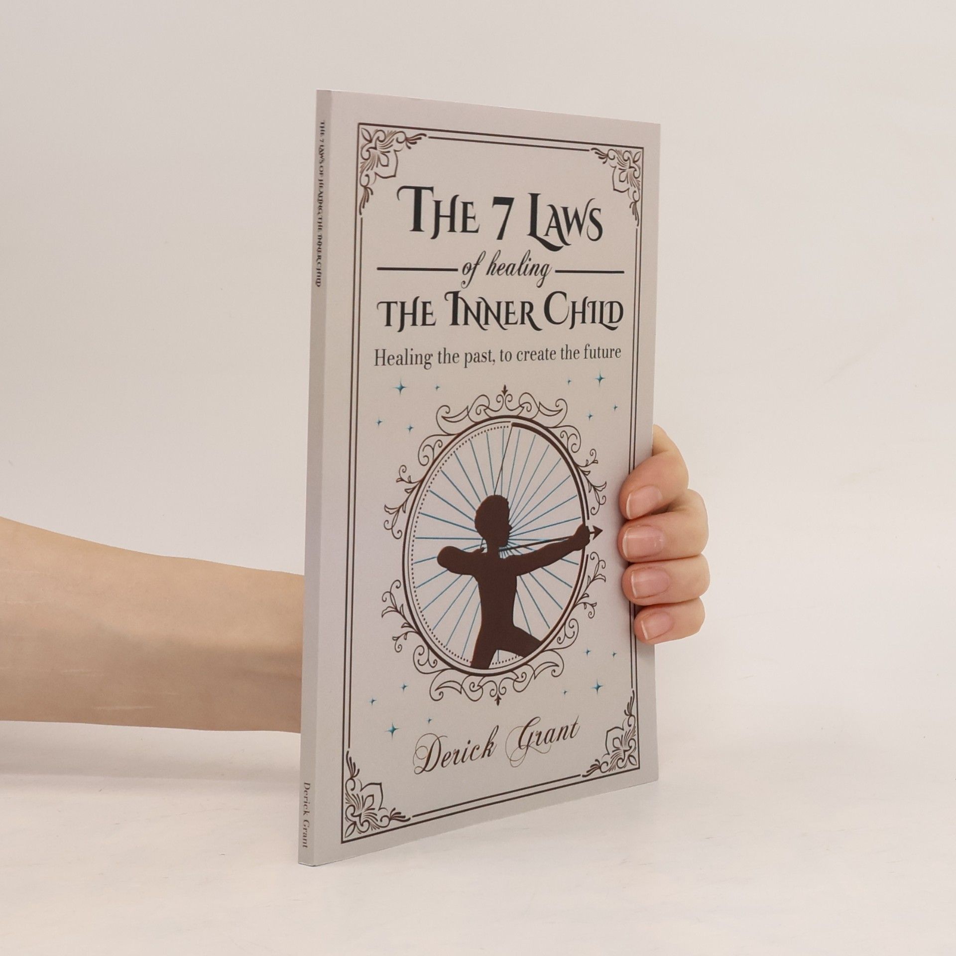 The 7 Laws of Healing The Inner Child