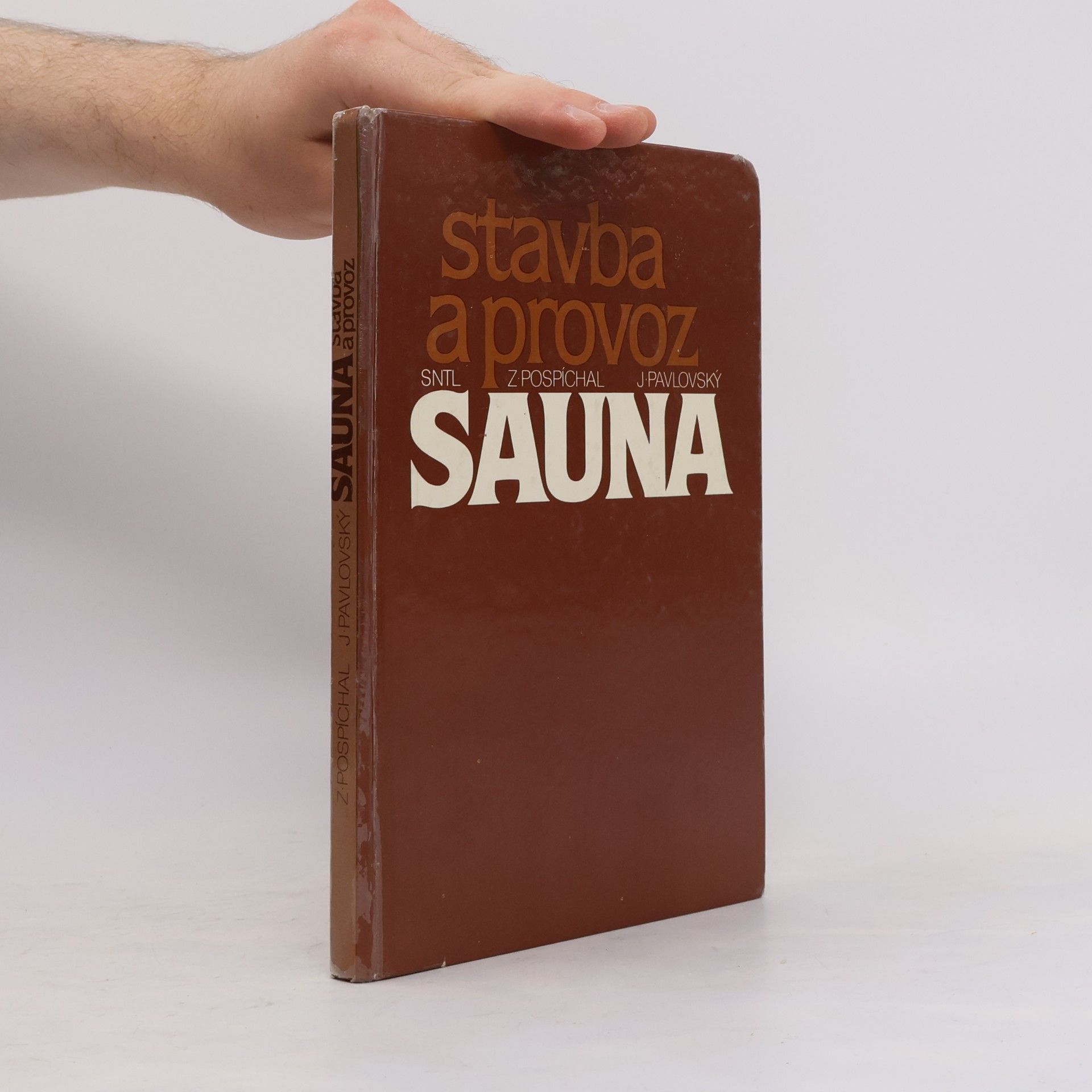Zdeněk Pospíchal Sauna. Stavba a provoz
