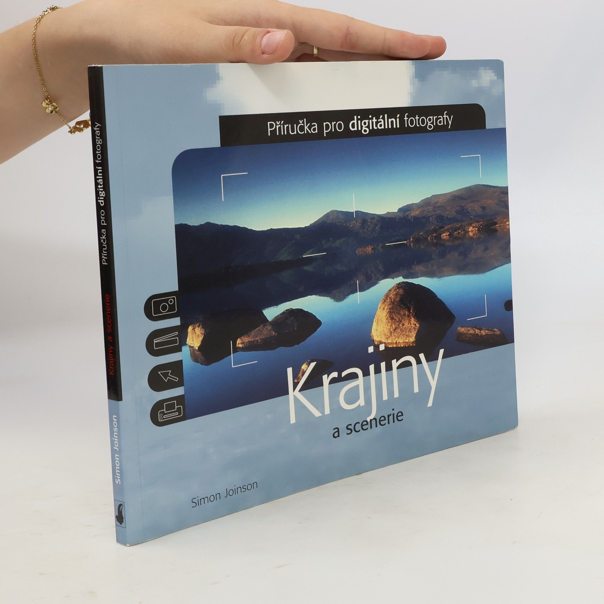 Simon Joinson Krajiny a scenerie. Příručka pro digitální fotografy