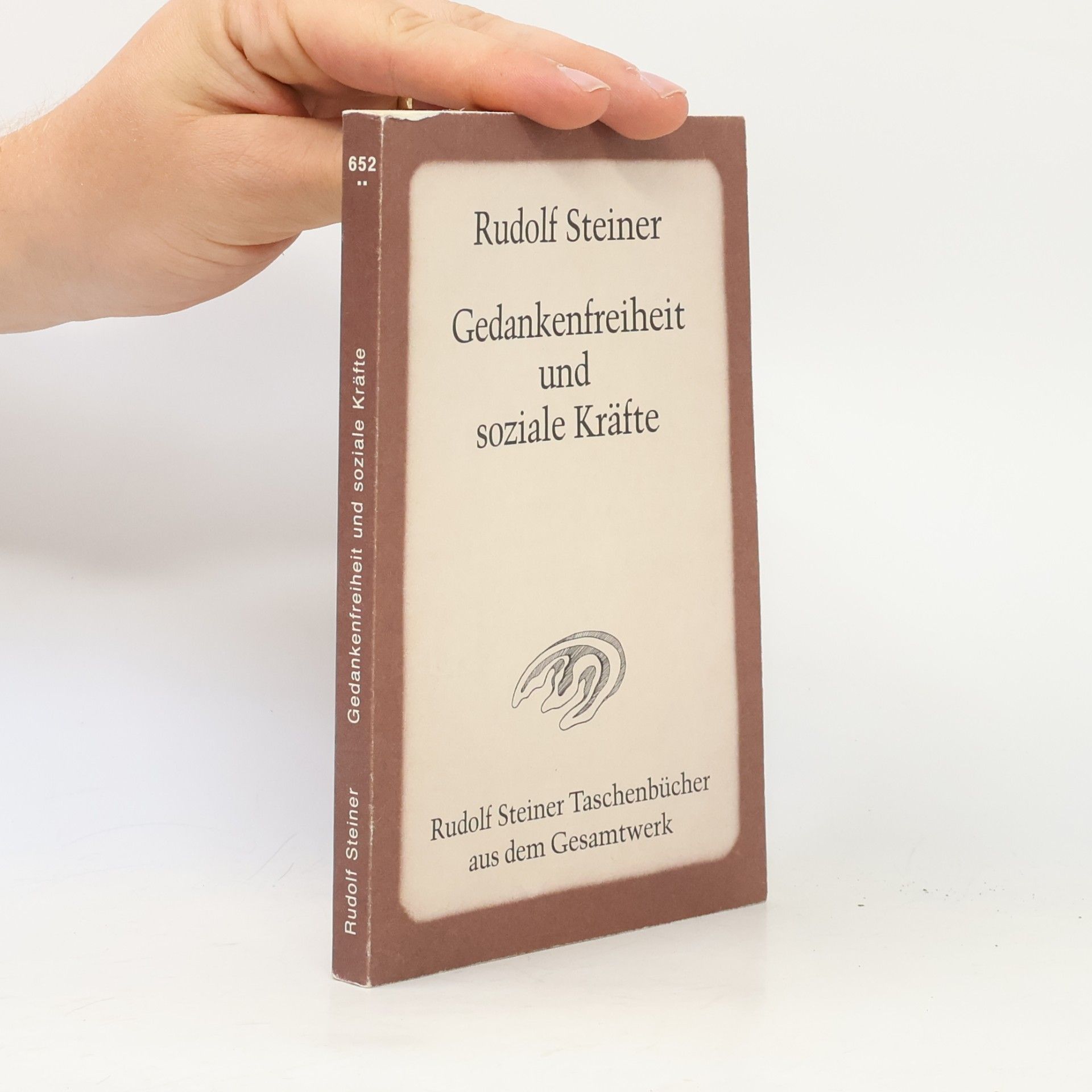 Rudolf Steiner Rudolf Steiner Taschenbücher aus dem Gesamtwerk - 652: Gedankenfreiheit und soziale Kräfte
