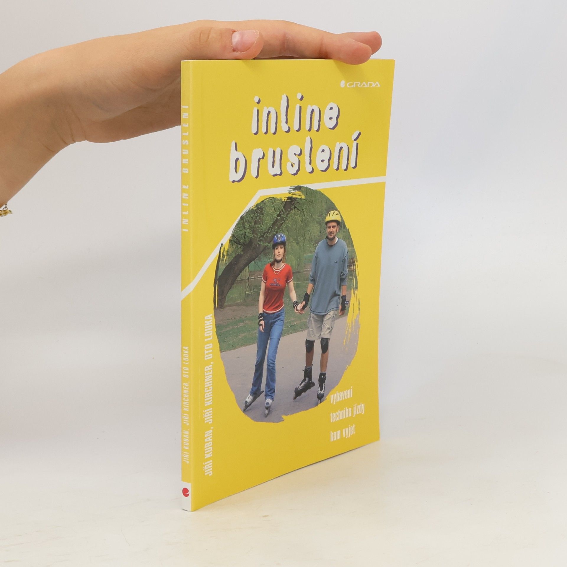 Jiří Kuban Inline bruslení : vybavení, technika jízdy, kam vyjet