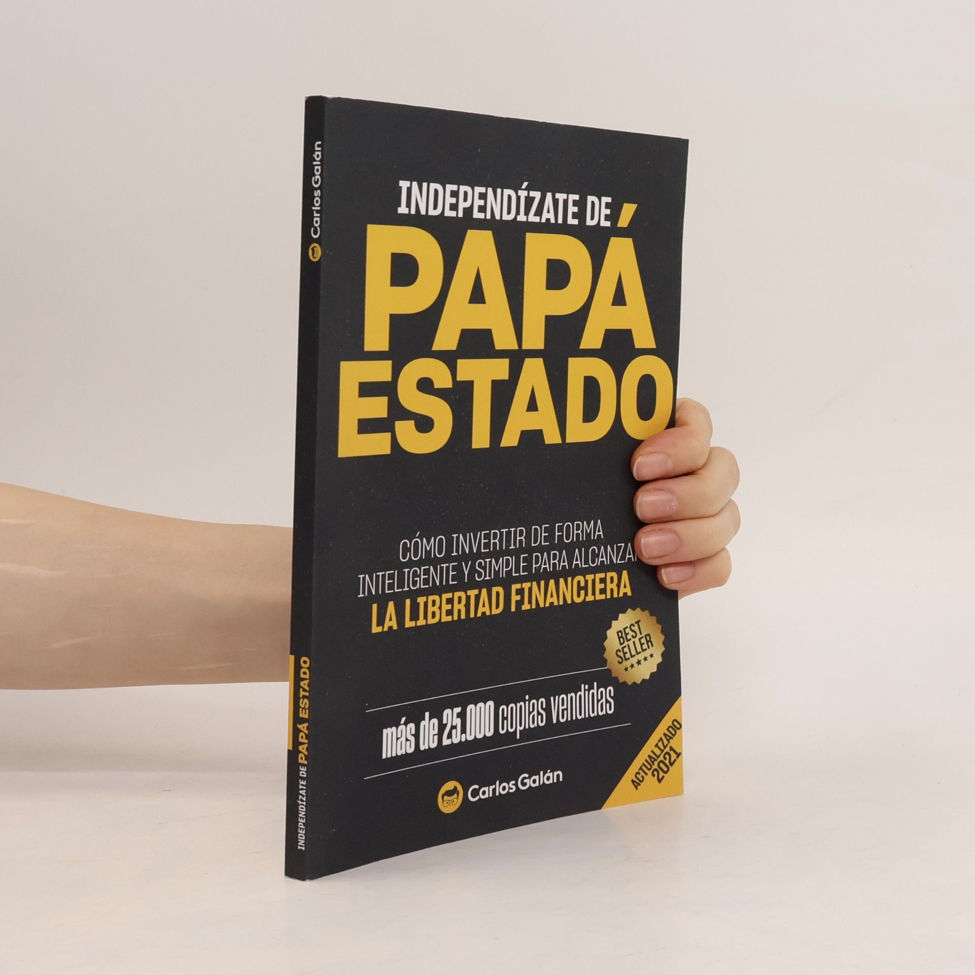 Carlos Galán Rubio Independízate de Papá Estado