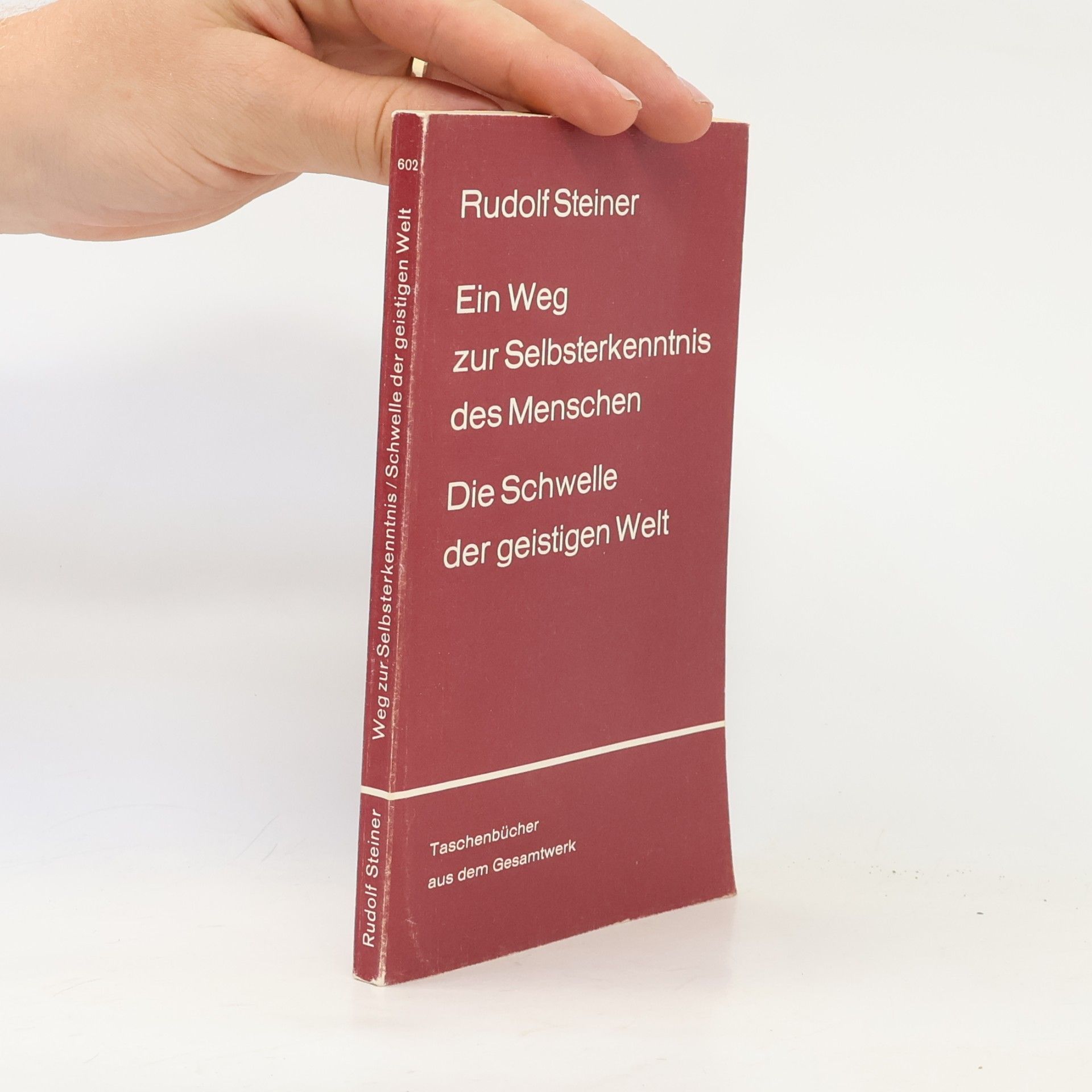 Rudolf Steiner Ein Weg zur Selbsterkenntnis des Menschen
