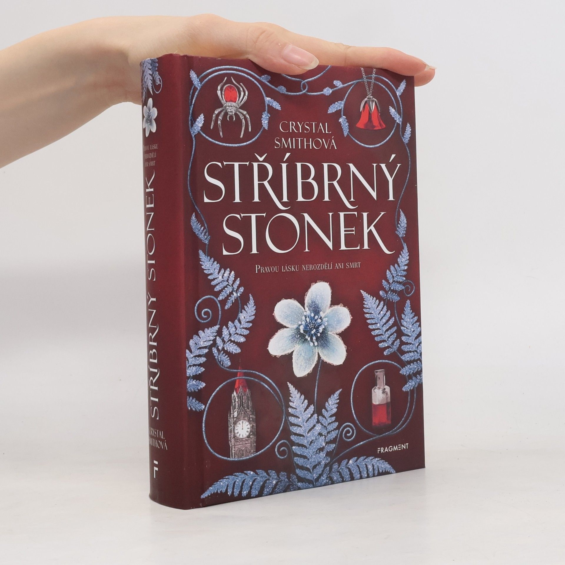 Crystal Smith Stříbrný stonek : pravou lásku nerozdělí ani smrt