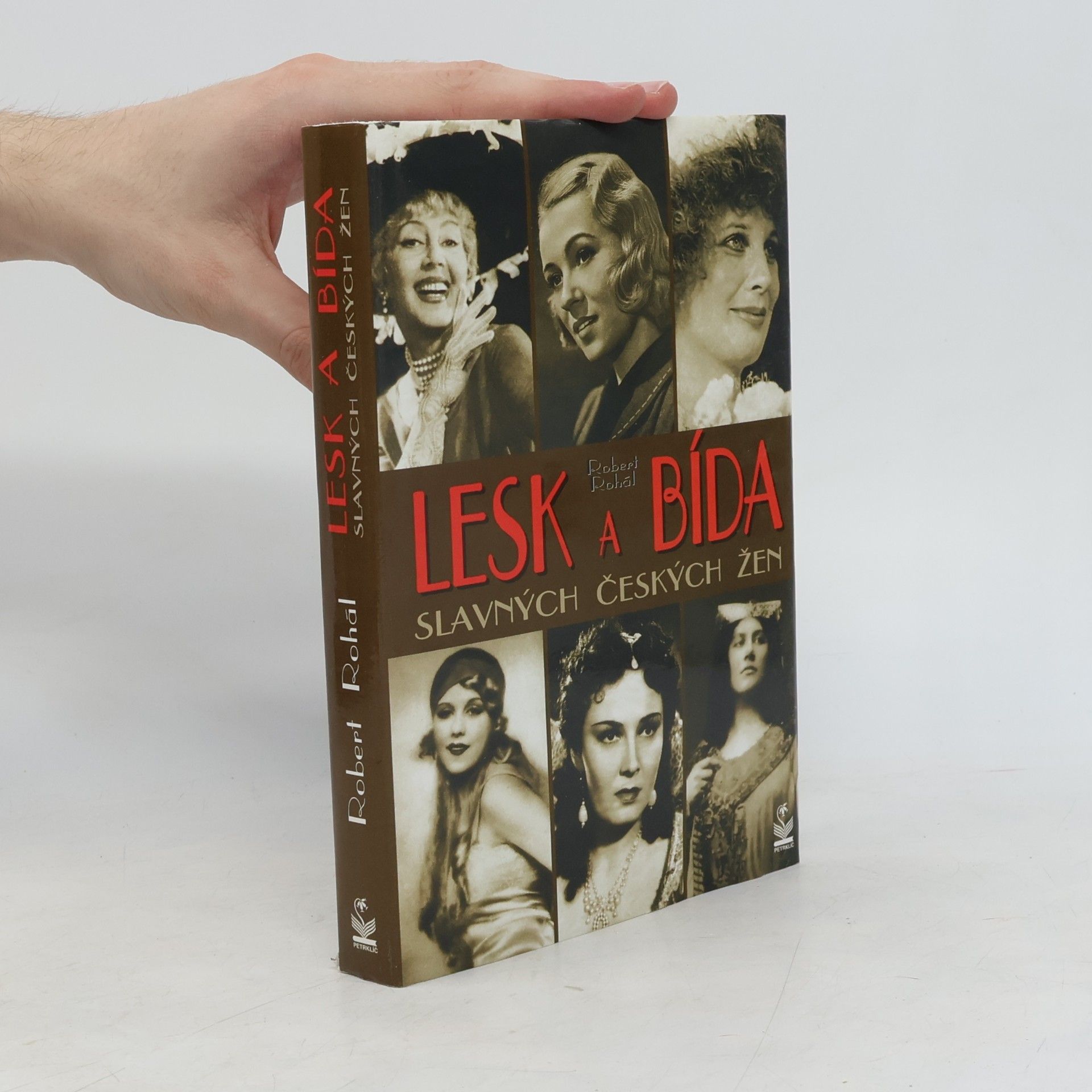 Robert Rohál Lesk a bída slavných českých žen